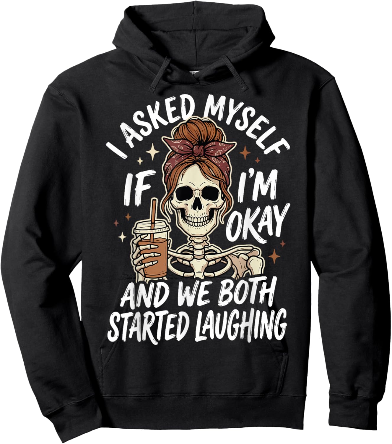 I Asked Myself If I'm Okay and We Both Started Laughing Hoodie - Hoodie | Black