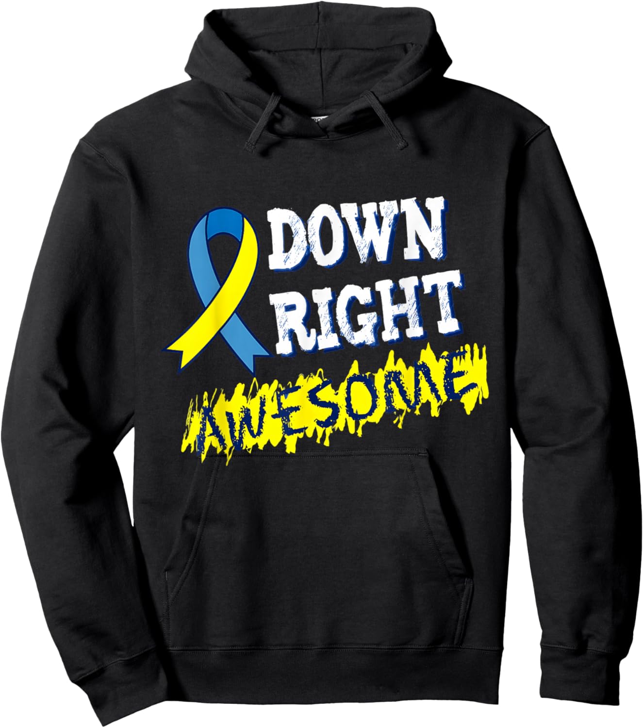 Down Right Awesome Down Syndrome Awareness Down Syndrome Hoodie - Hoodie | Black