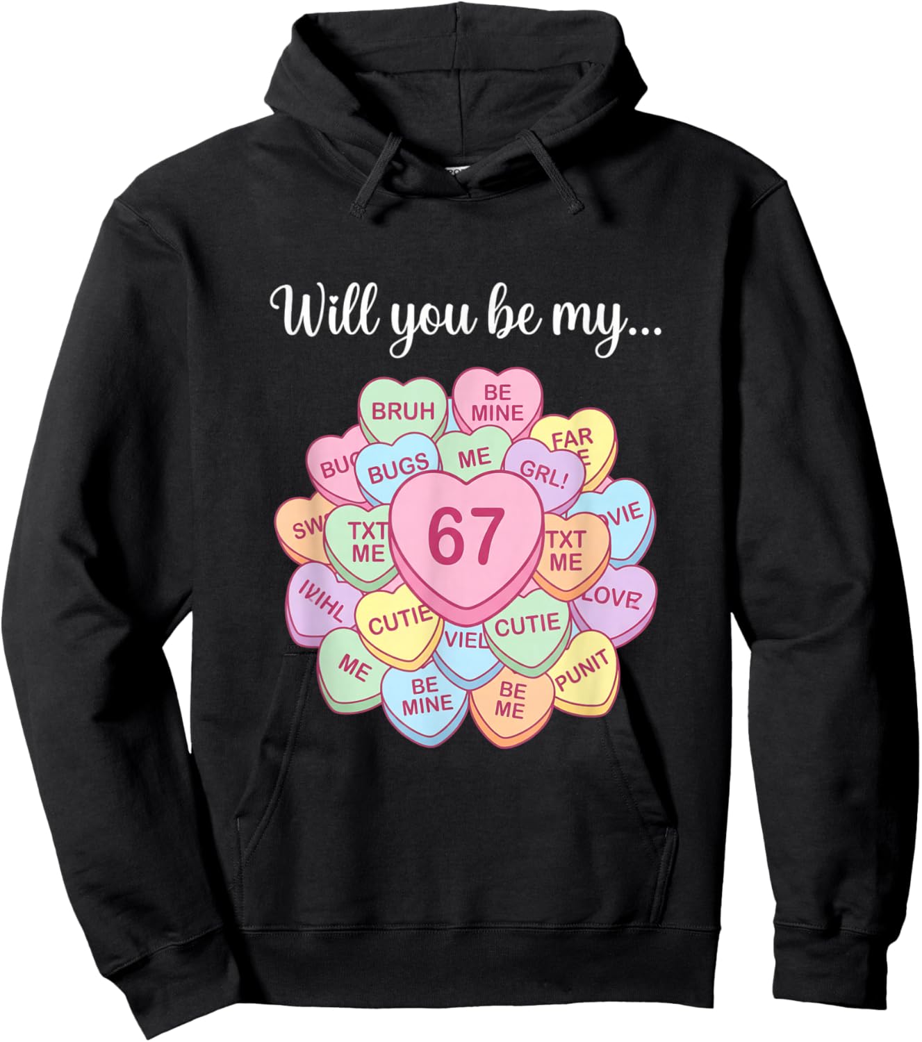 Will You Be My 6 7 Six Seven Meme Valentine Hoodie - Hoodie | Black