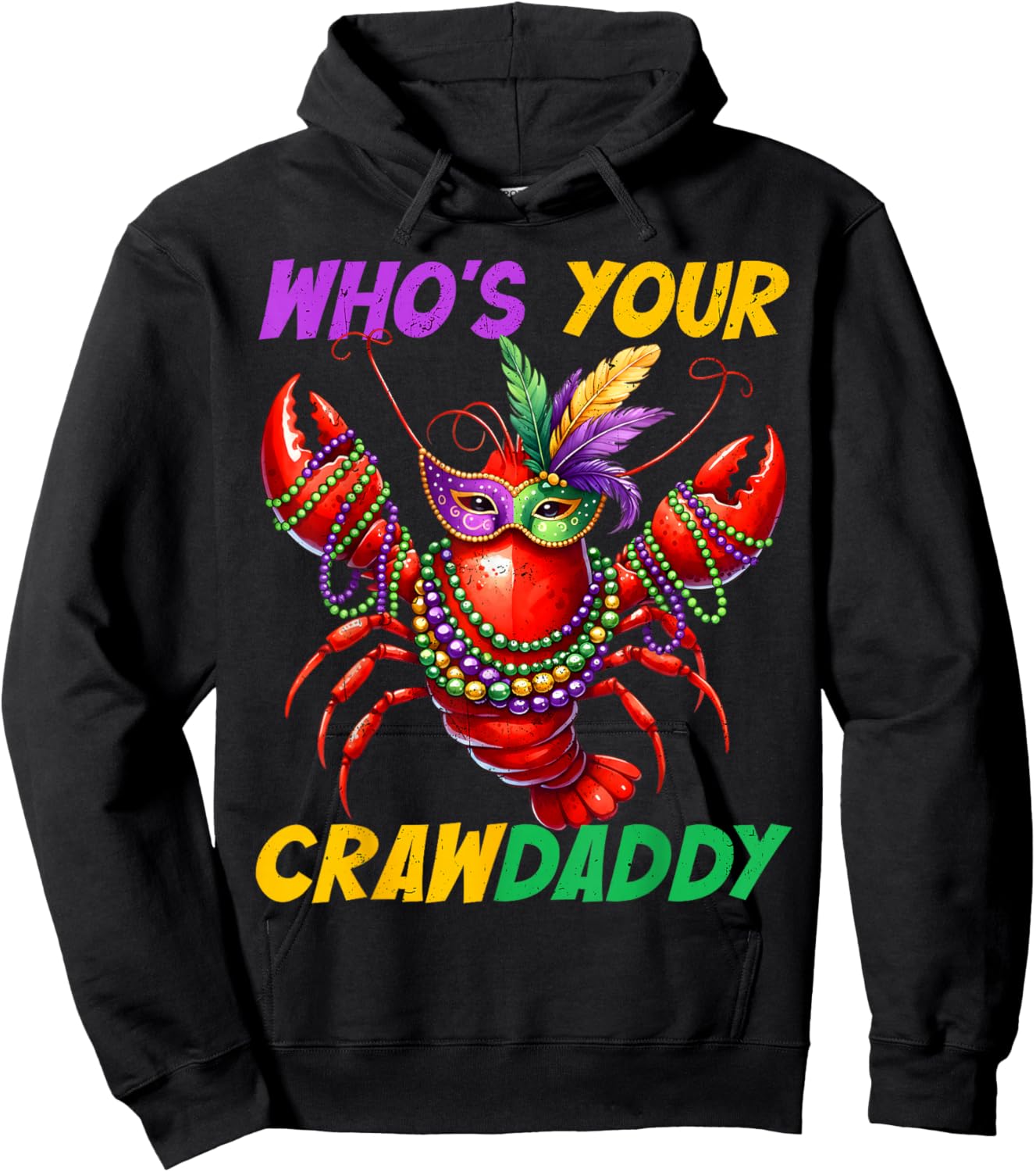 Whos Your Crawdaddy Crawfish Beads Funny Men Women Carnival Hoodie - Hoodie | Black