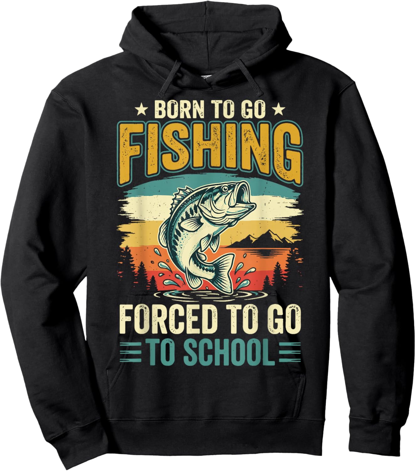 Born to Go Fishing Forced to Go to School Hoodie - Hoodie | Black