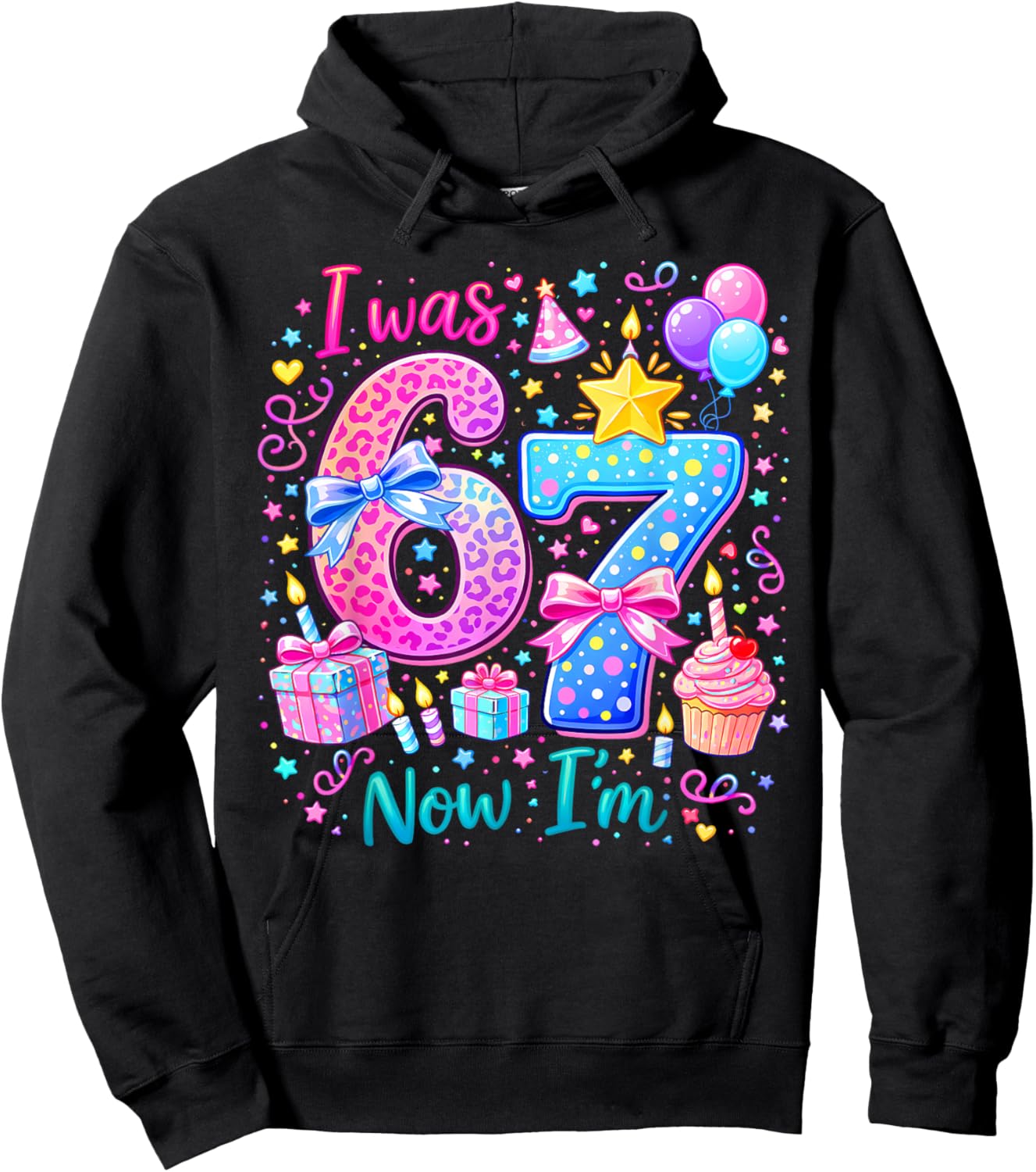 7 Years Old Birthday I was 6 Now I'm 7 6 7 Funny Kids Girls Hoodie - Hoodie | Black