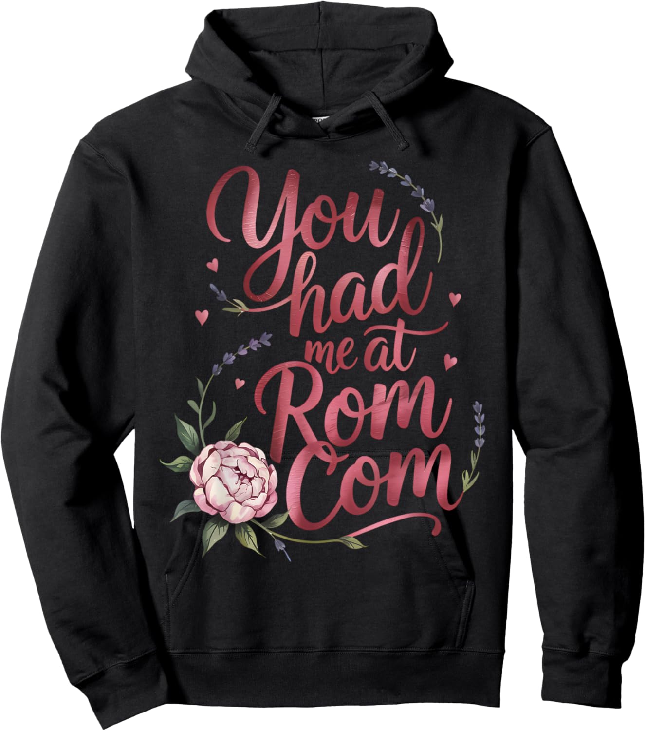 Cute ROM Coms Love Romantic Comedies Romance Funny Quote Hoodie - Hoodie | Black