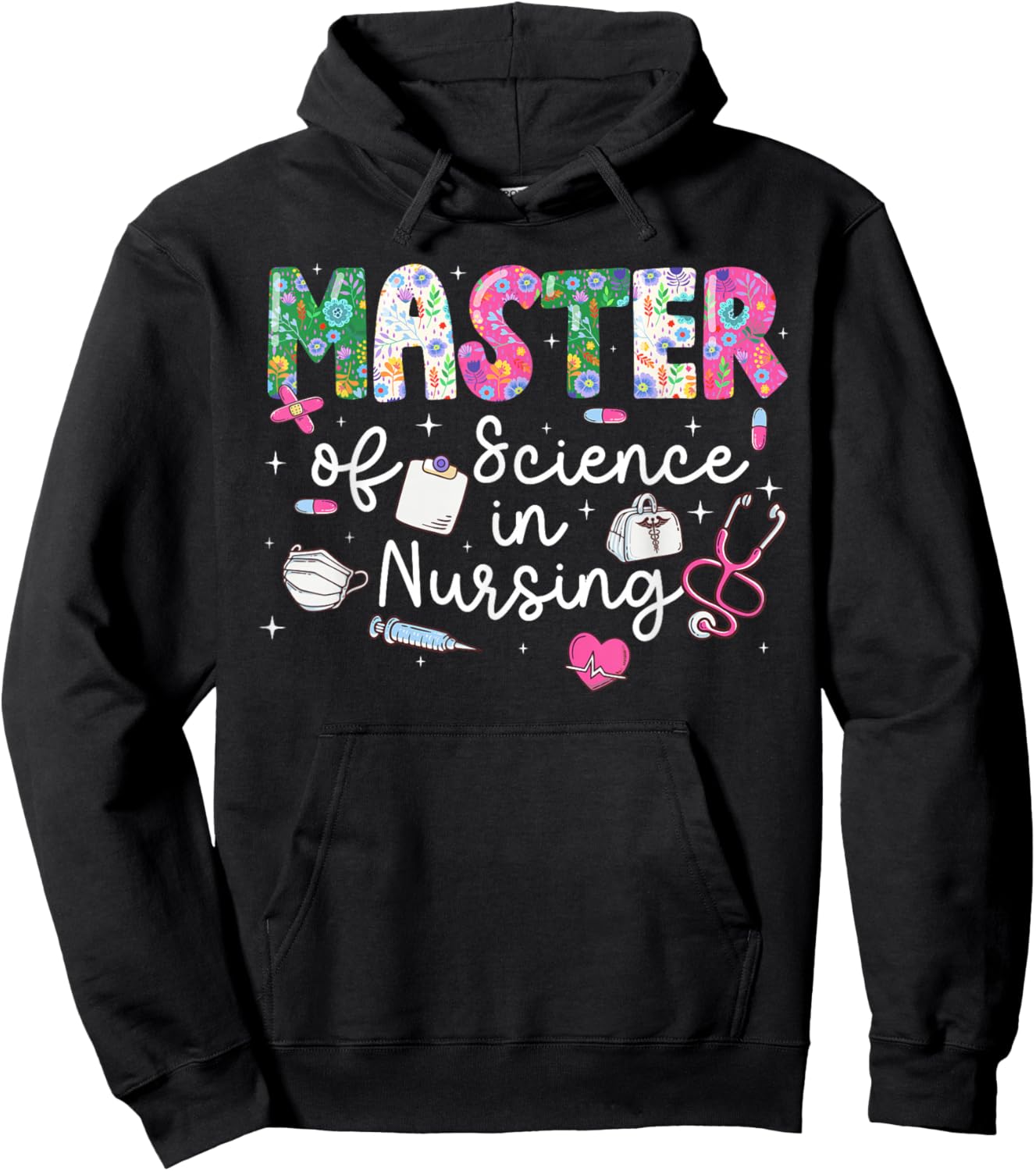 Master of Science in Nursing Graduate Masters in Nursing Hoodie - Hoodie | Black