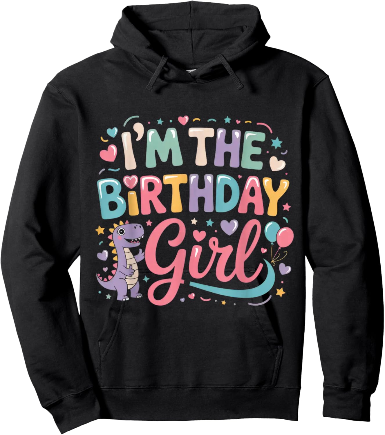 I'm The Birthday Girl Dinosaur T-Rex Party Family Matching Hoodie - Hoodie | Black