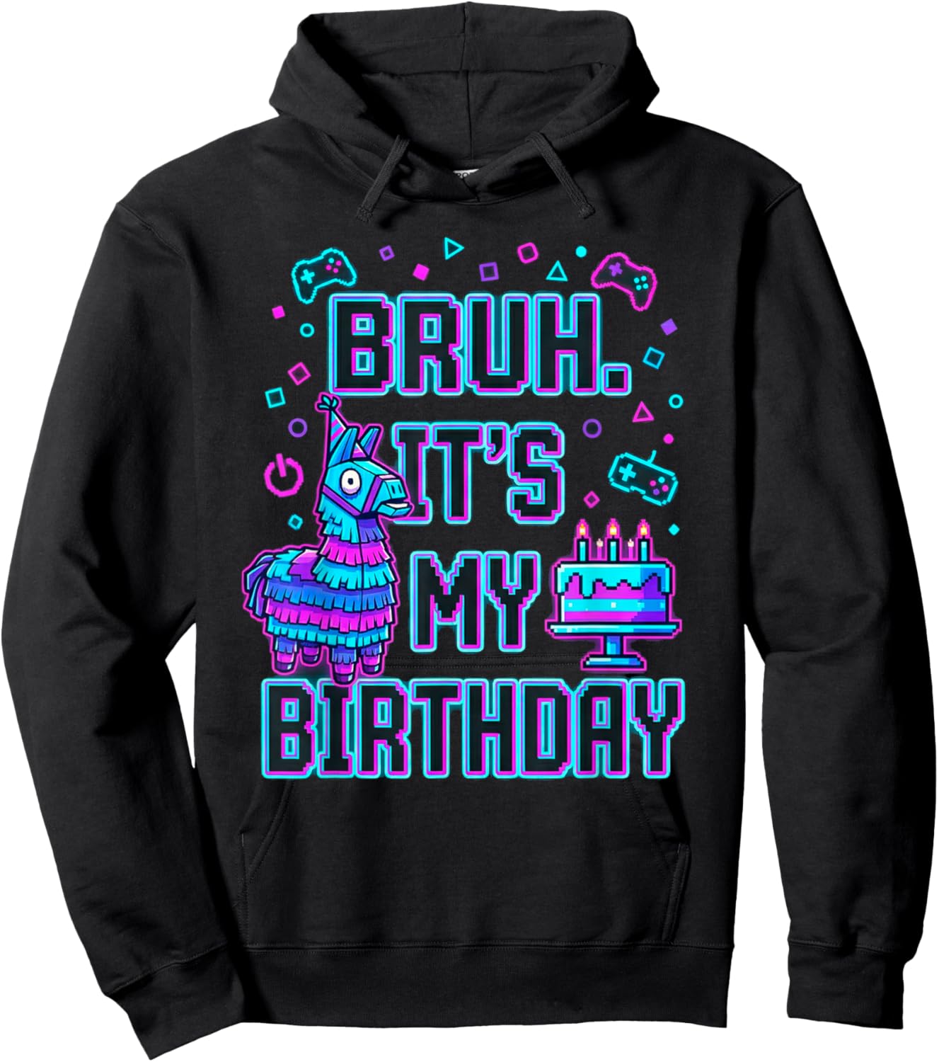 Bruh Its My Birthday Gamer Party Graphic Hoodie - Hoodie | Black