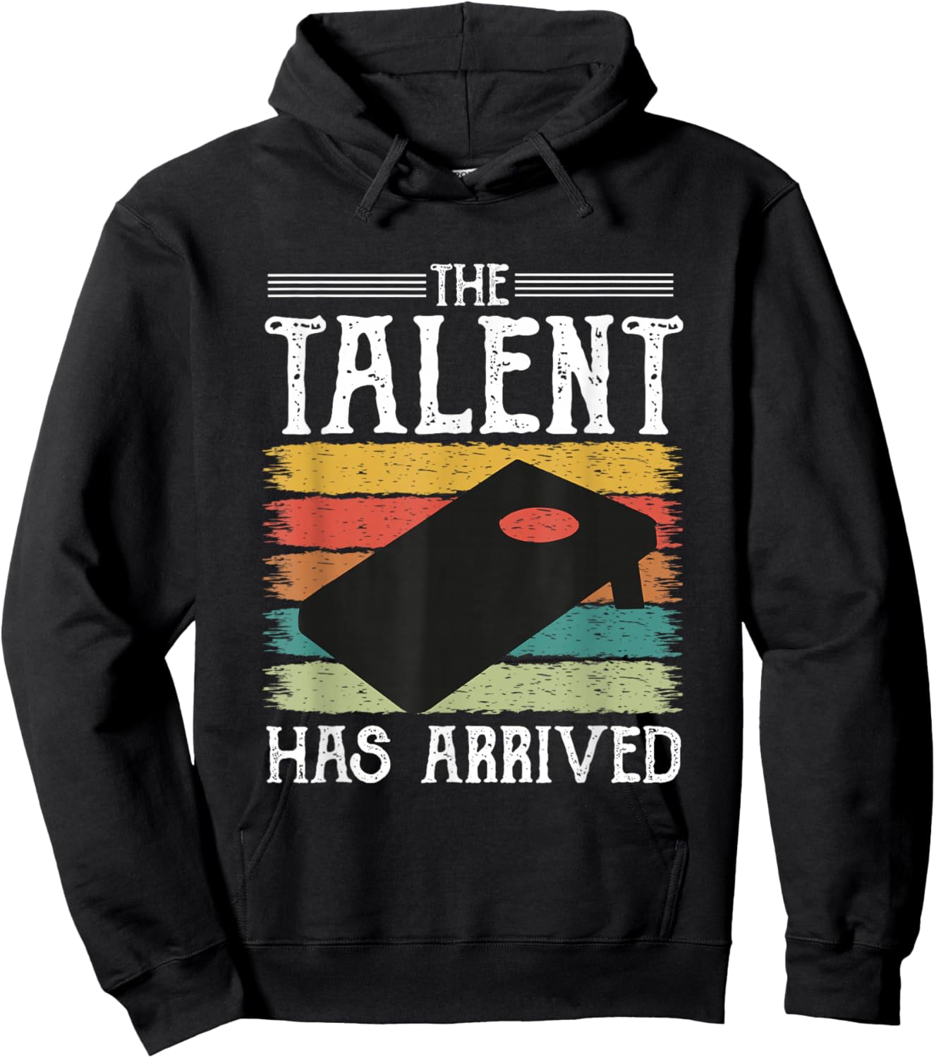 Cornhole The Talent Has Arrived Corn Hole Players Cornhole Hoodie - Hoodie | Black