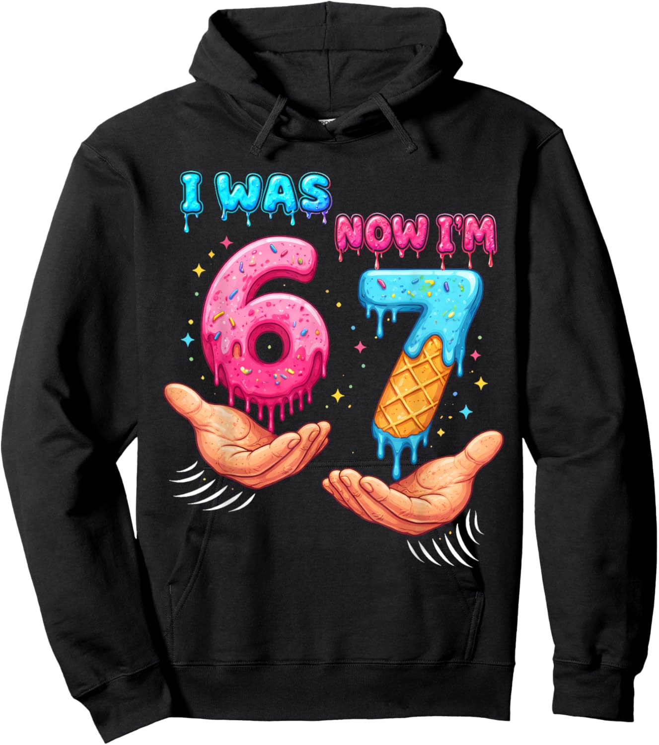 I was 6 Now I'm 7 Year Old Birthday 67 Funny for Kids Boys Hoodie - Hoodie | Black