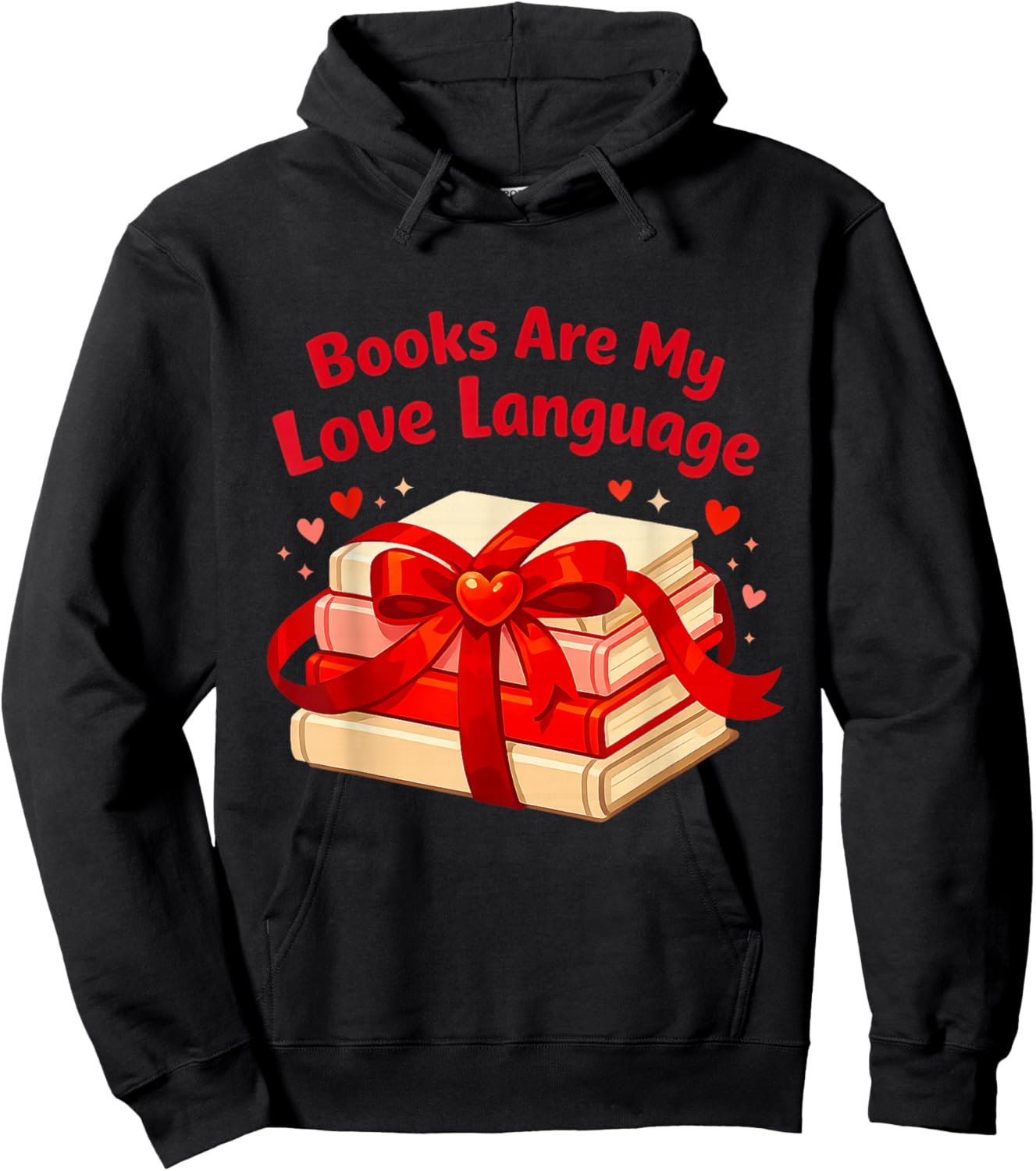 Books are My Love Language Valentines Day for Books Lover Hoodie - Hoodie | Black