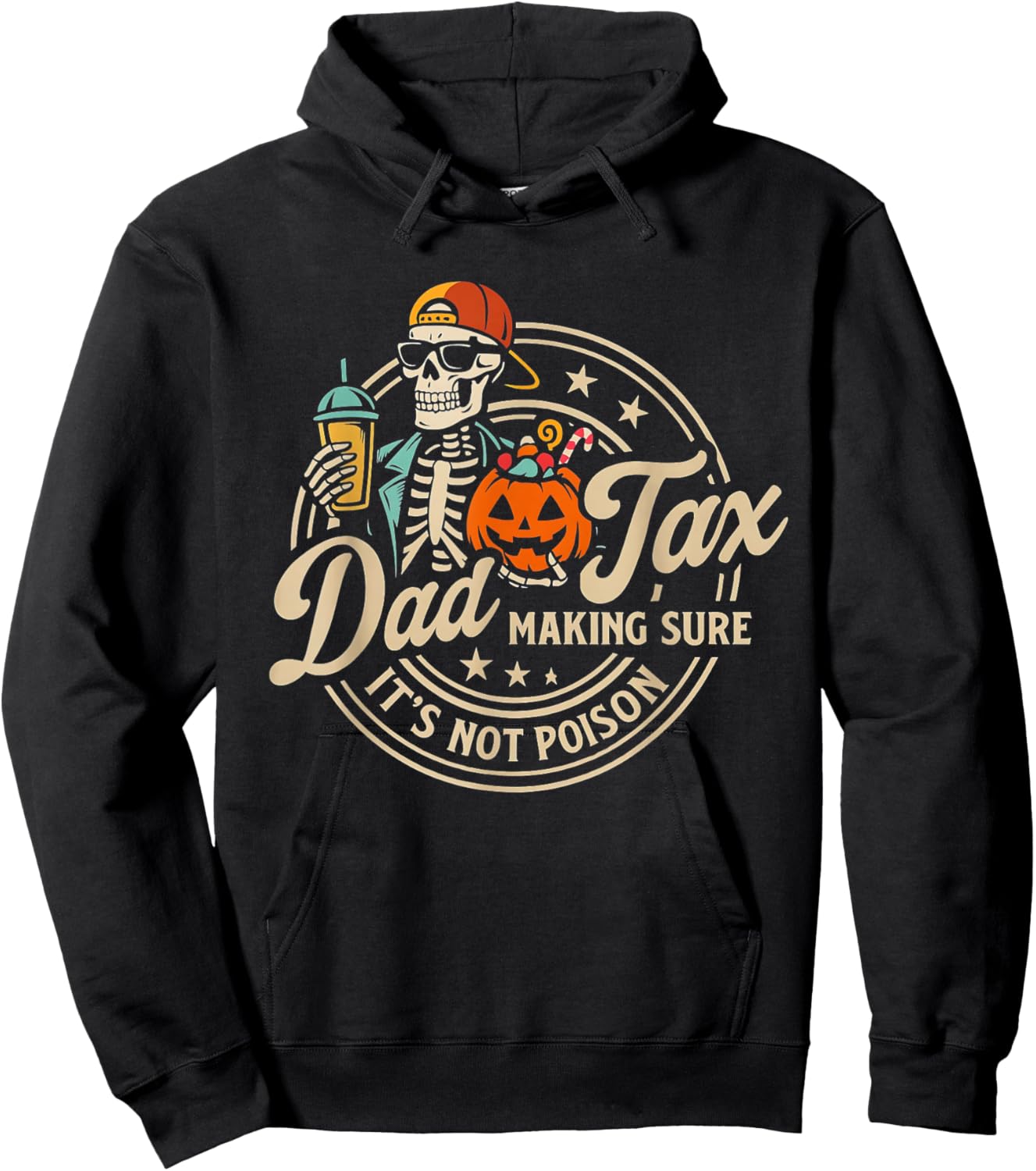 Skeleton Papa Halloween Funny Dad Tax Making Sure Not Poison Hoodie - Hoodie | Black