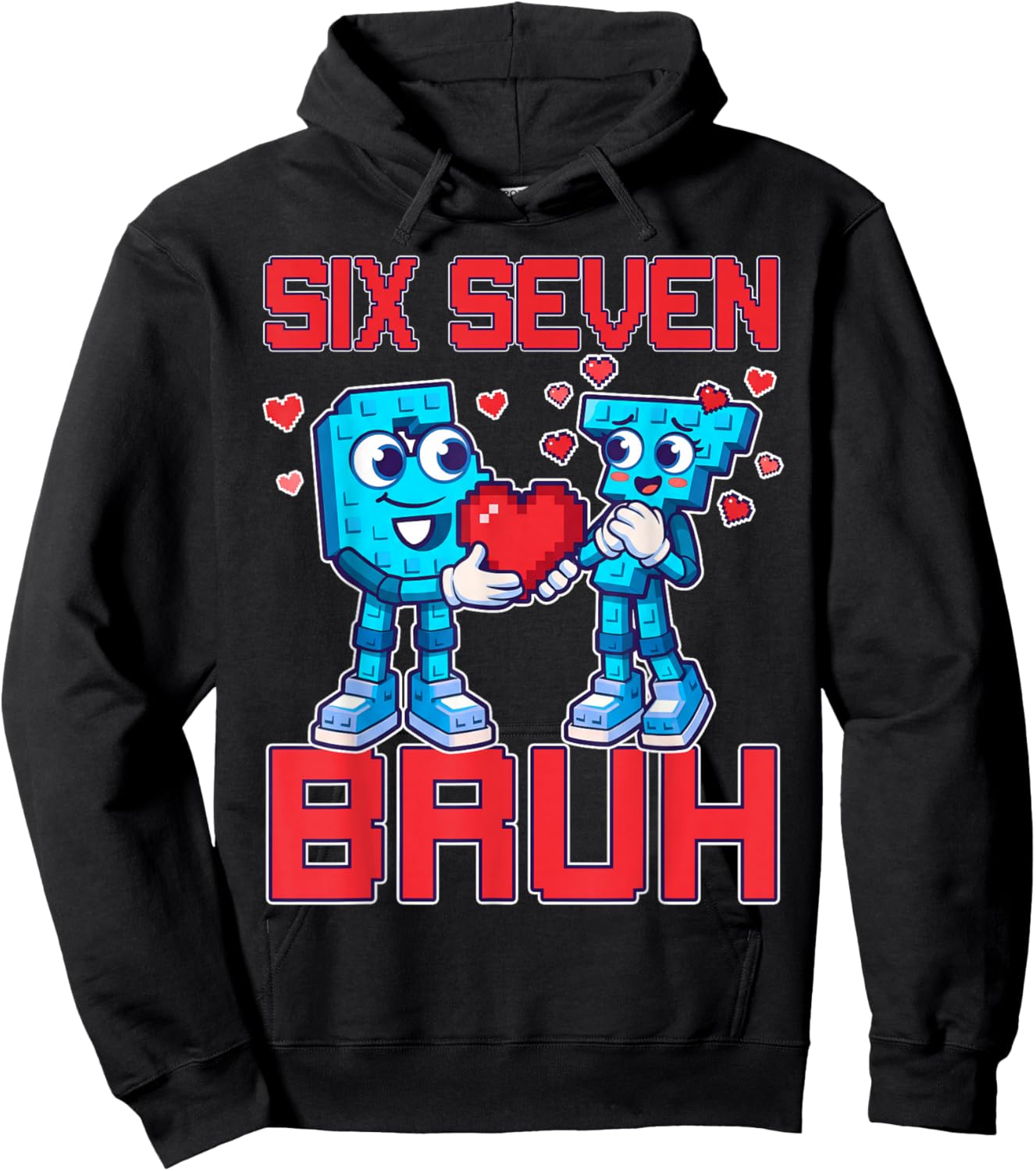 Bruh Six Seven Brainrot Italian Funny Valentines Boy 67 Meme Hoodie - Hoodie | Black
