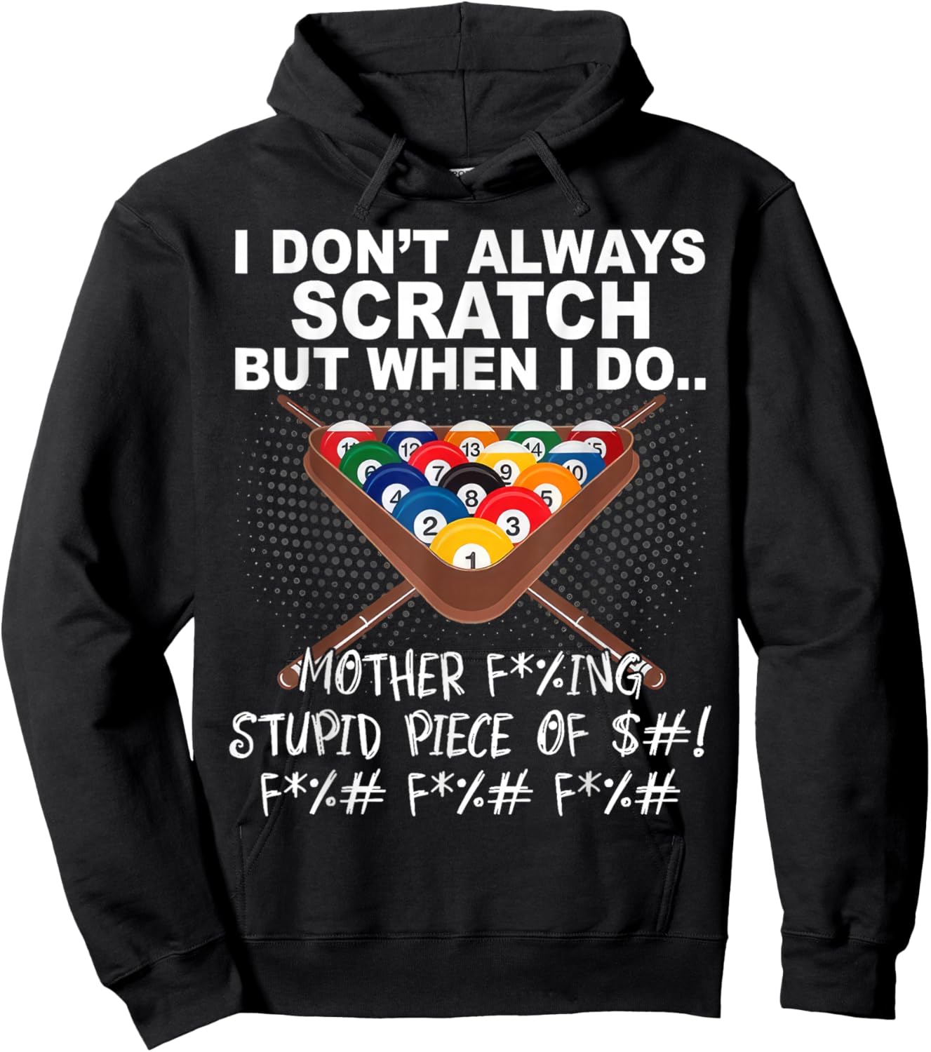 I Dont Always Scratch But When I Do Funny Billiards Hoodie - Hoodie | Black