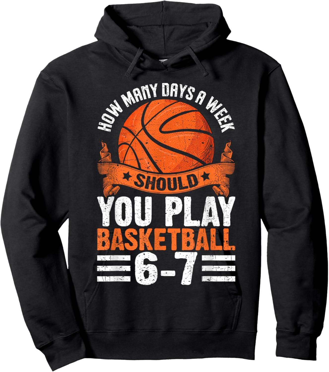 How Many Days A Week Should You Play Basketball 6-7 Hoodie - Hoodie | Black