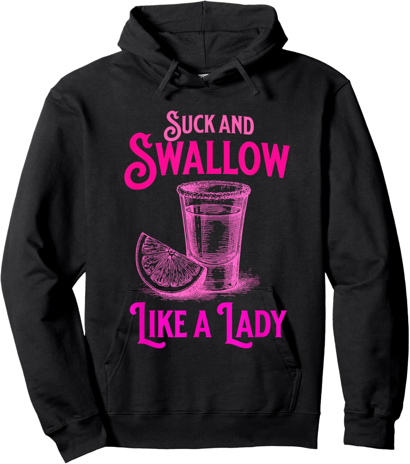 Suck and Swallow Like A Lady Hoodie - Hoodie | Black