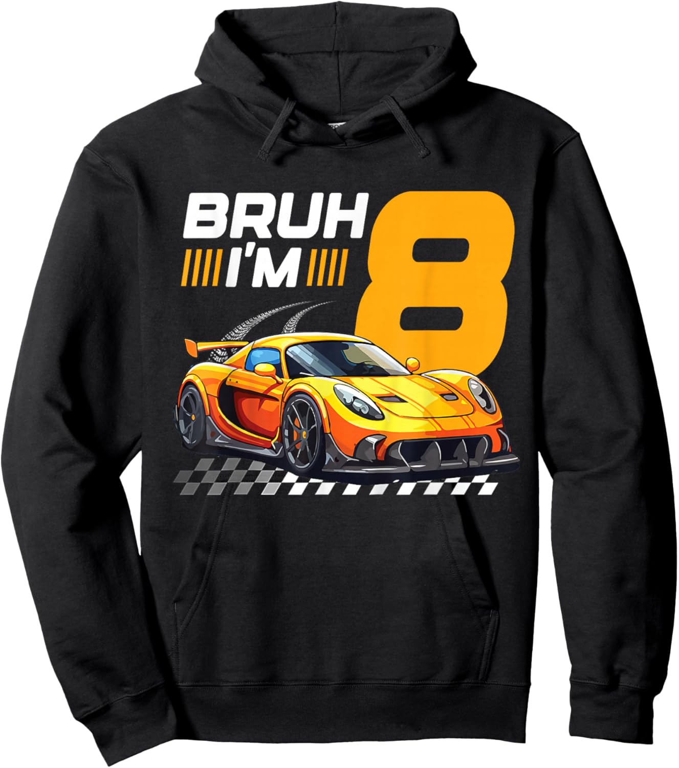 Bruh I'm 8 Year Old Boy 8 Car Racing 8th Birthday Racing Car Hoodie - Hoodie | Black