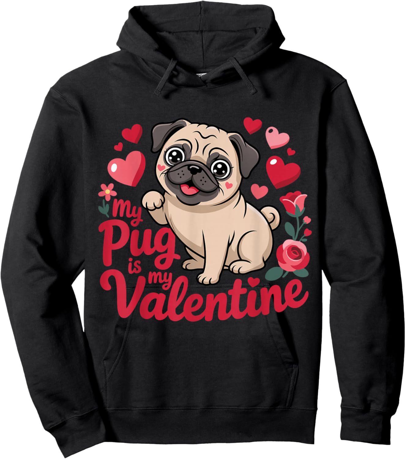 Funny My Pug Dog is My Valentine Hearts Valentines Day Hoodie - Hoodie | Black