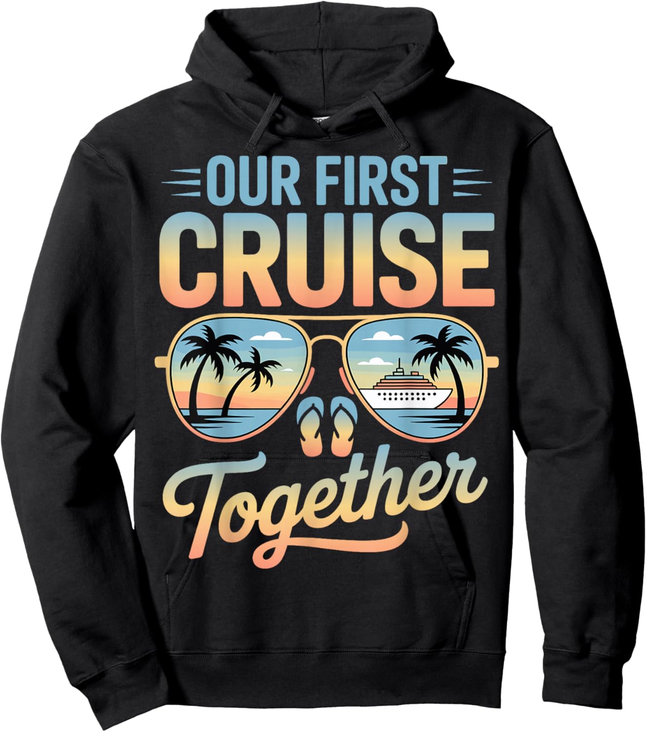 Our First Cruise Together Matching Couple Travel Beach Trip Hoodie - Hoodie | Black
