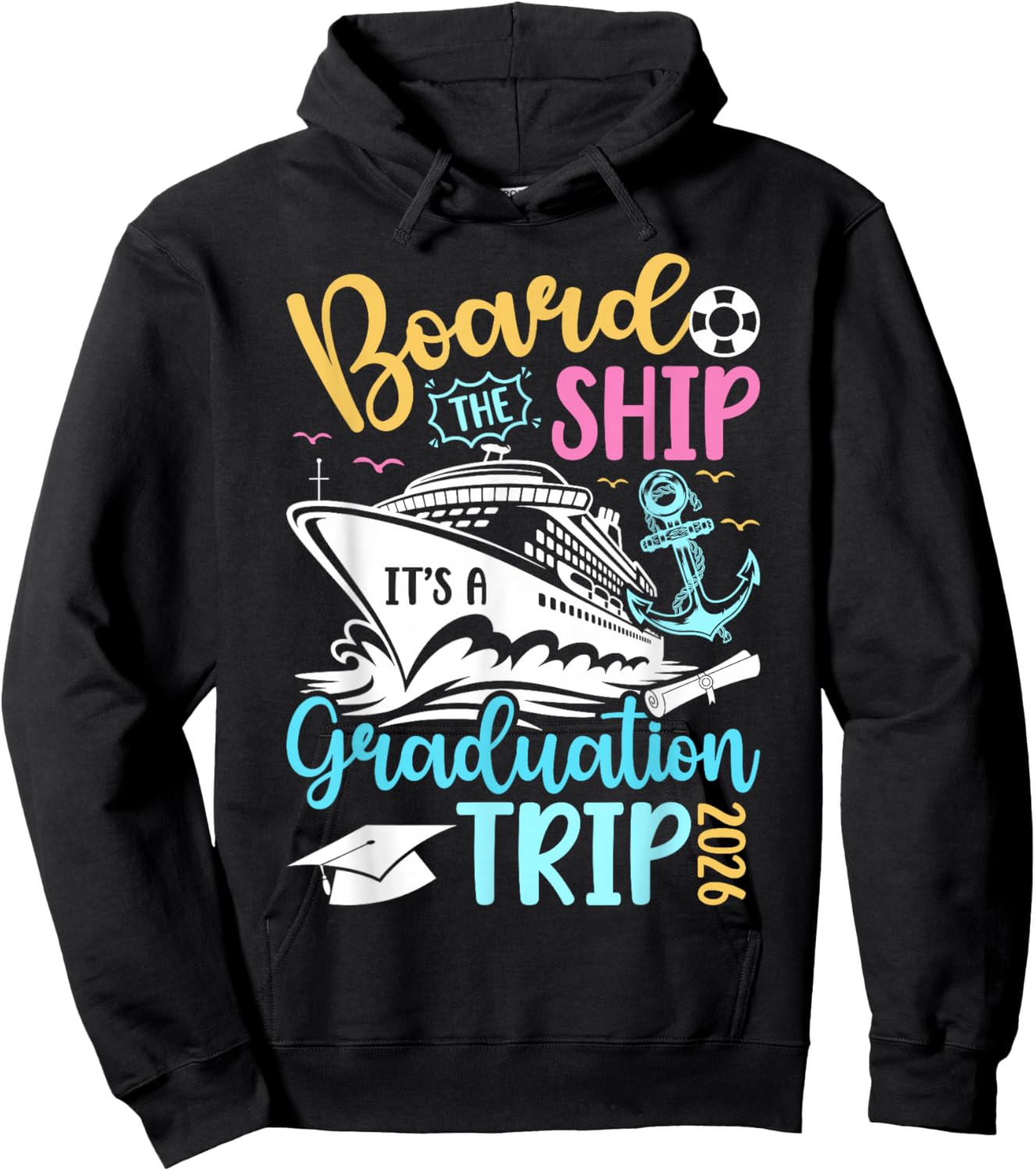 It's A Graduation Cruise Trip 2026 Graduate Cruising Hoodie - Hoodie | Black