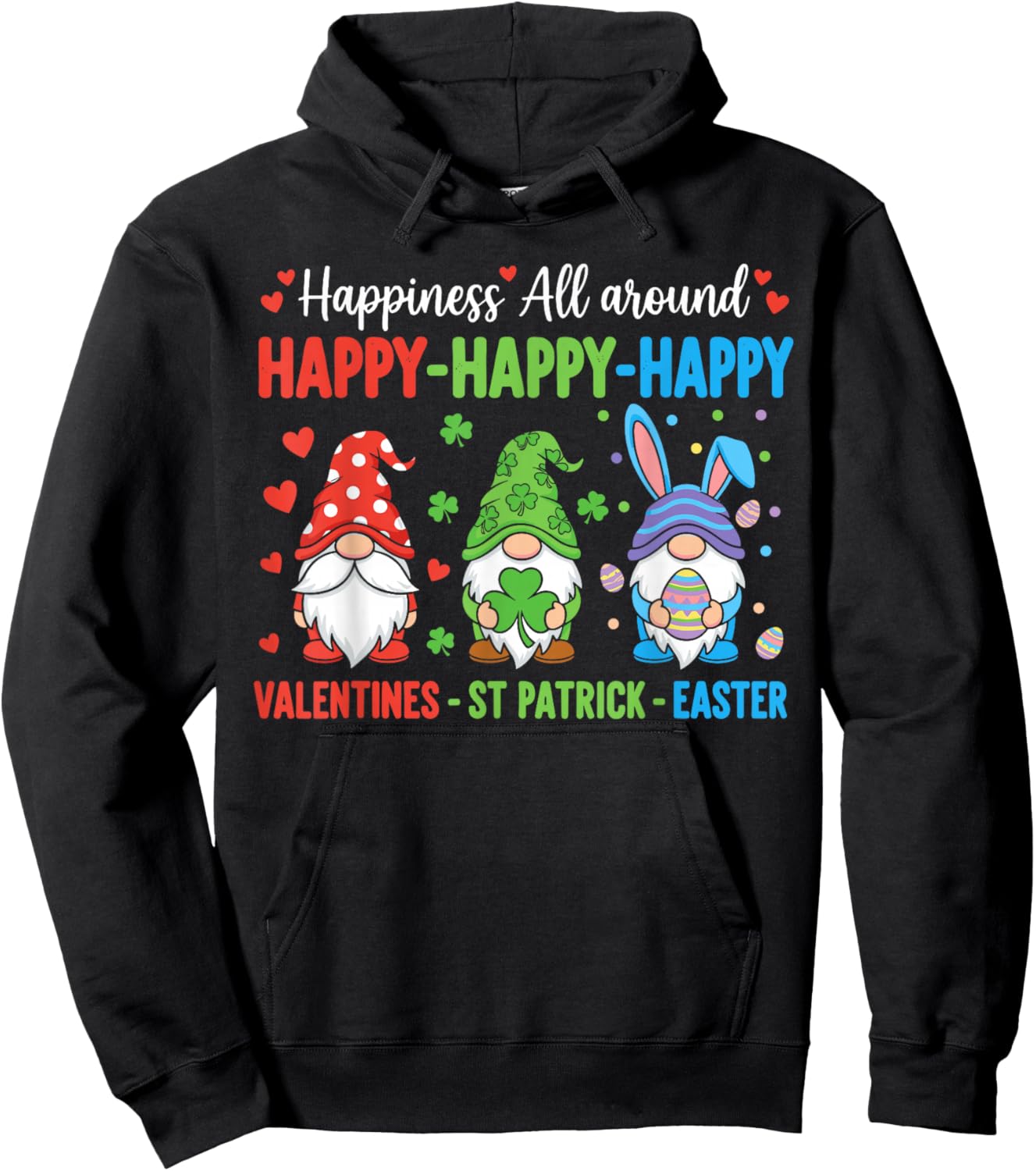 Valentines St Patricks Easter Gnomes Shirt, Happy Holidays Hoodie - Hoodie | Black