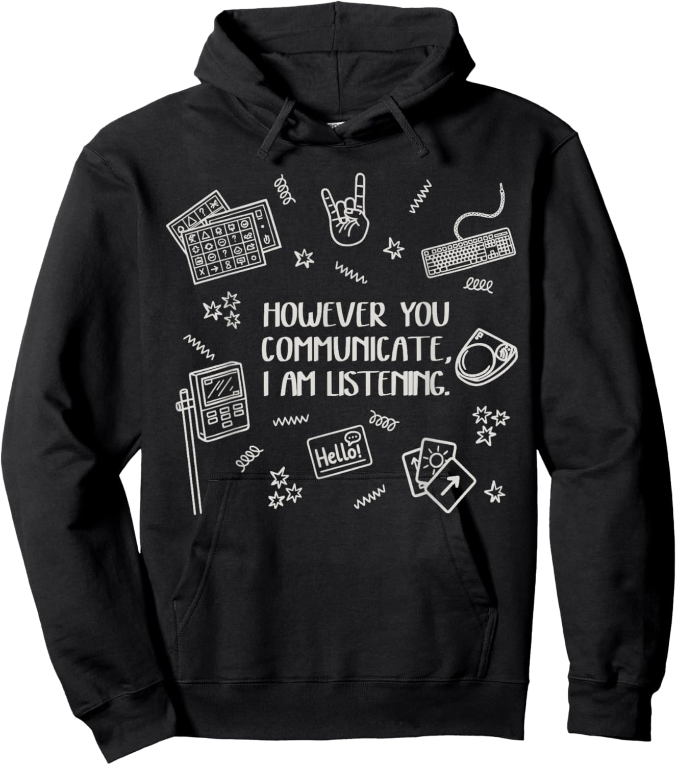 However You Communicate I am Listening Hoodie - Hoodie | Black
