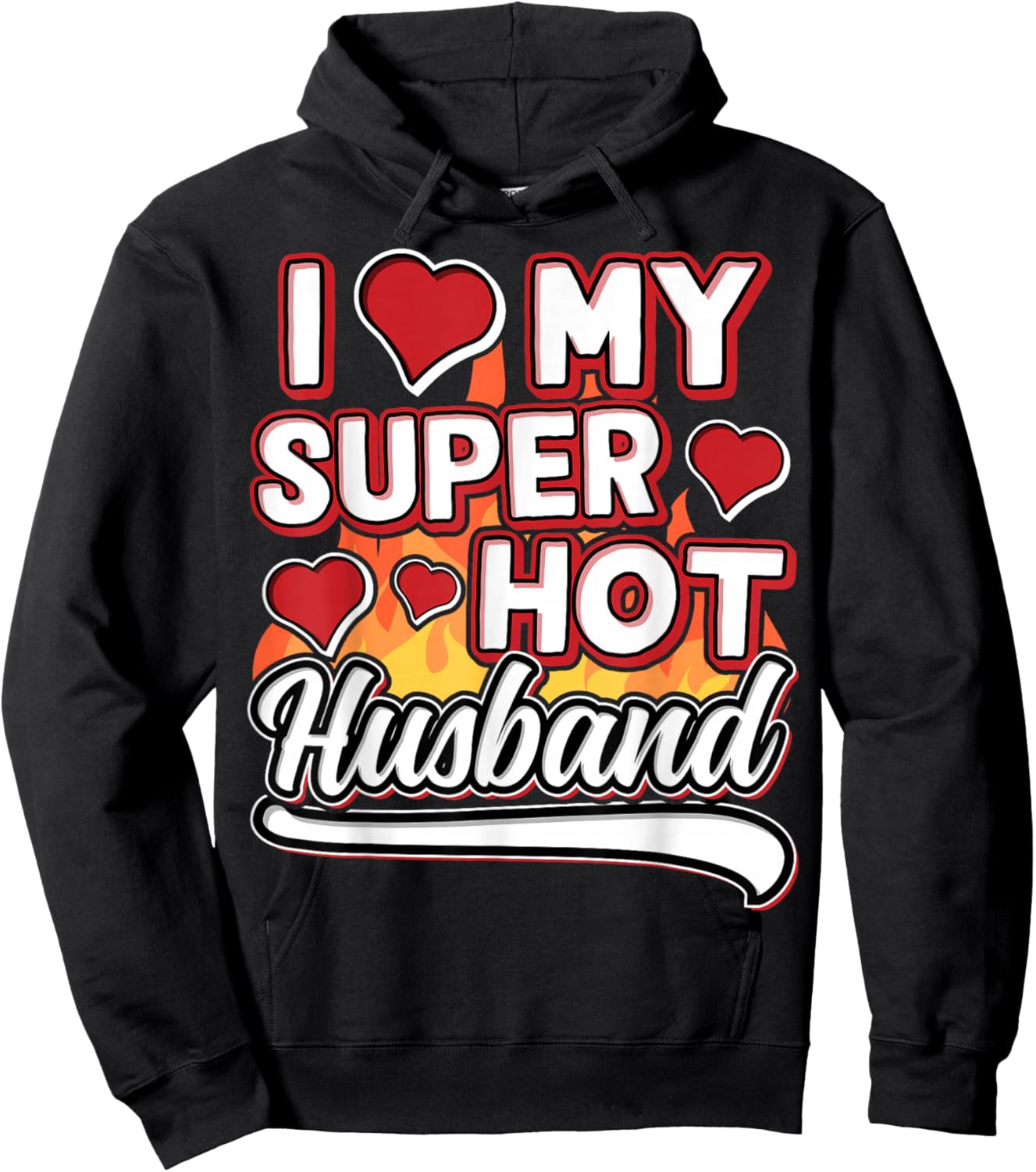 I Love My Super Hot Husband Valentinesday Funny Design Hoodie - Hoodie | Black