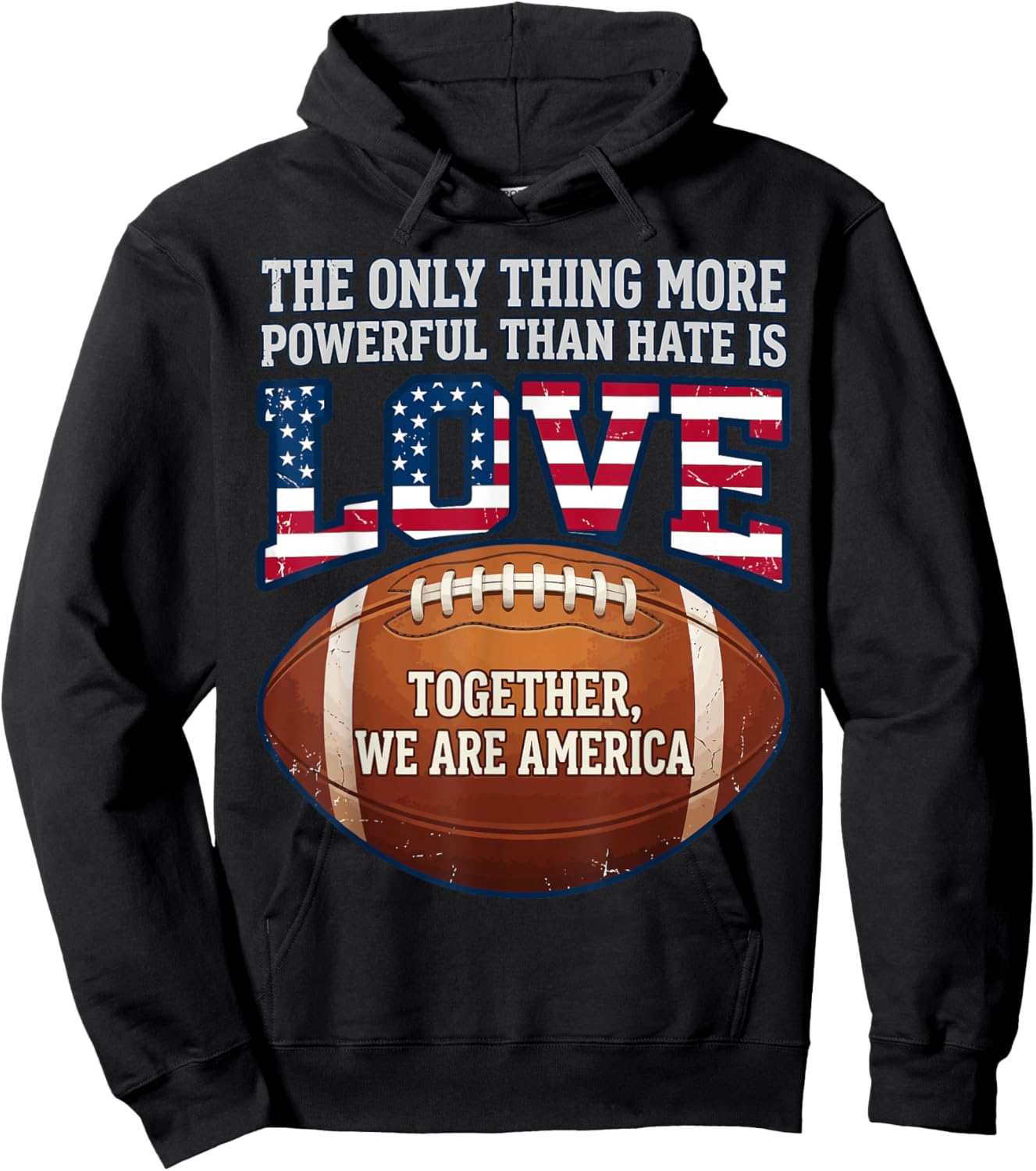The Only Thing More Powerful Than Hate is Love Hoodie - Hoodie | Black