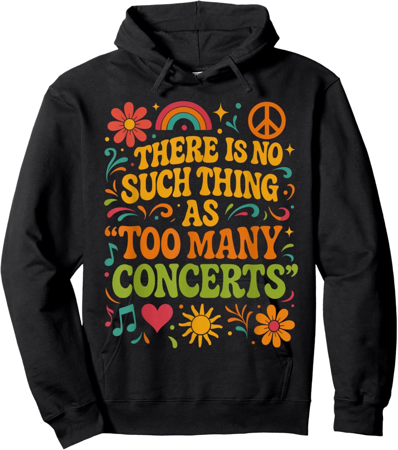 There is No Such Thing As Too Many Concerts Shirt, Music Hoodie - Hoodie | Black