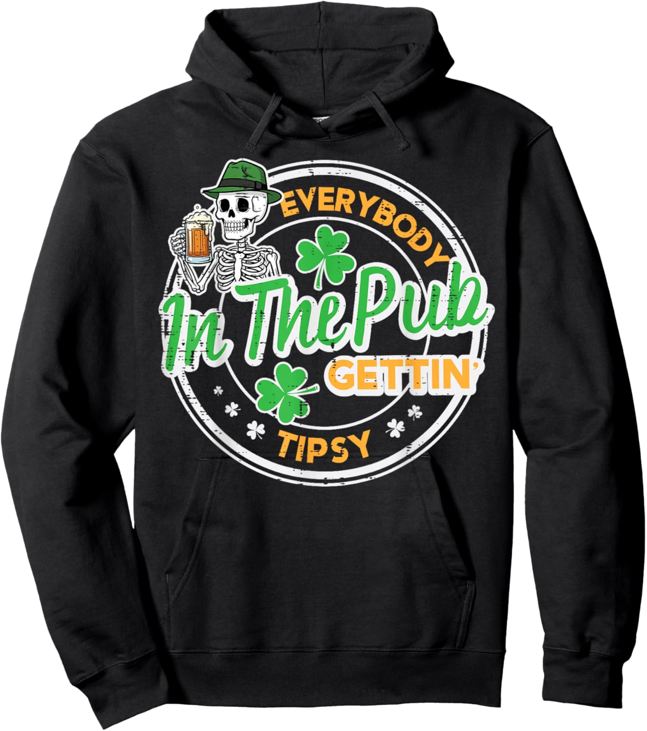 St Patricks Day Everybody in Pub Skeleton Saint Pattys Men Hoodie - Hoodie | Black
