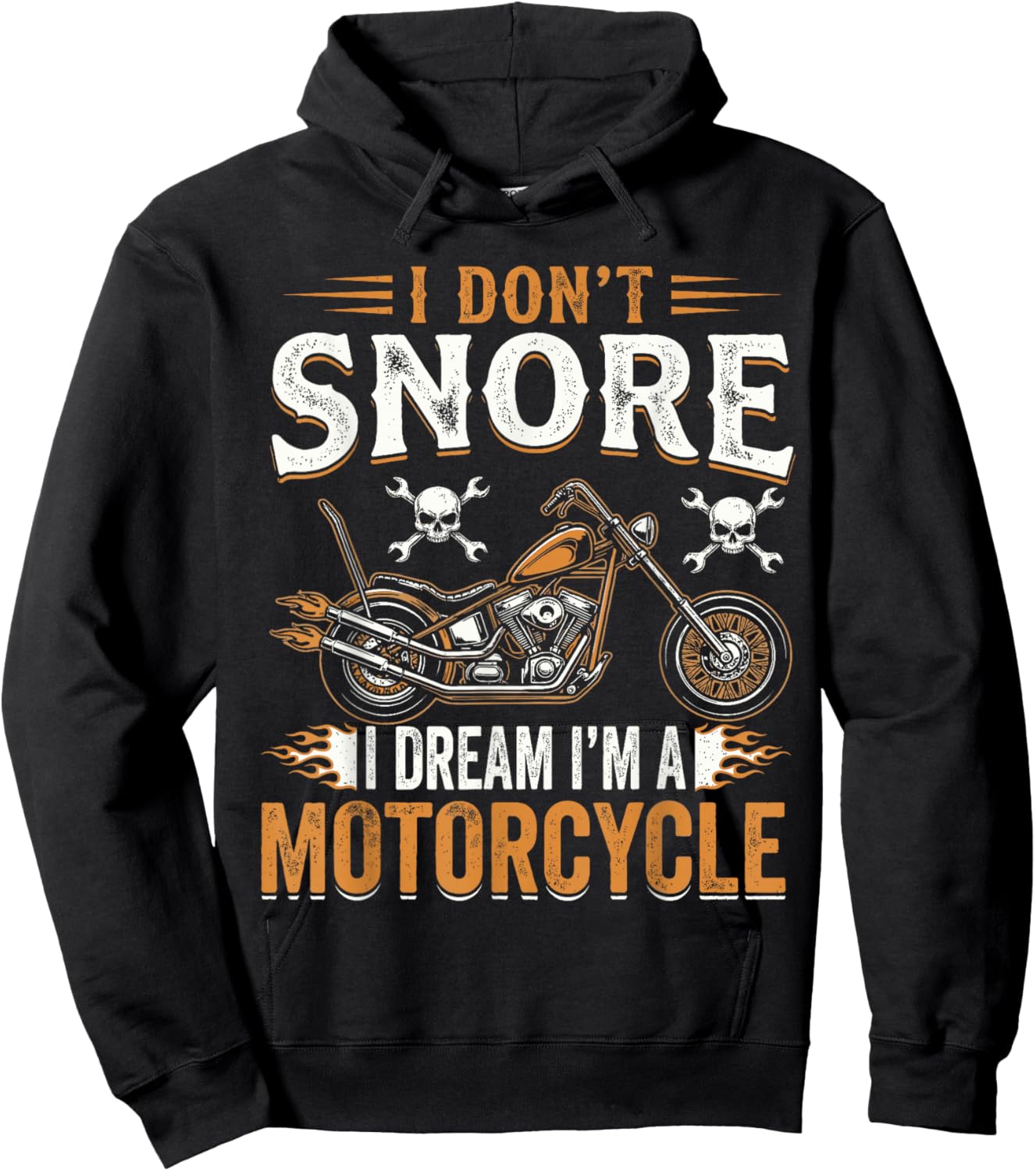 Funny I Don't Snore I Dream I'm A Motorcycle Biker Rider Hoodie - Hoodie | Black