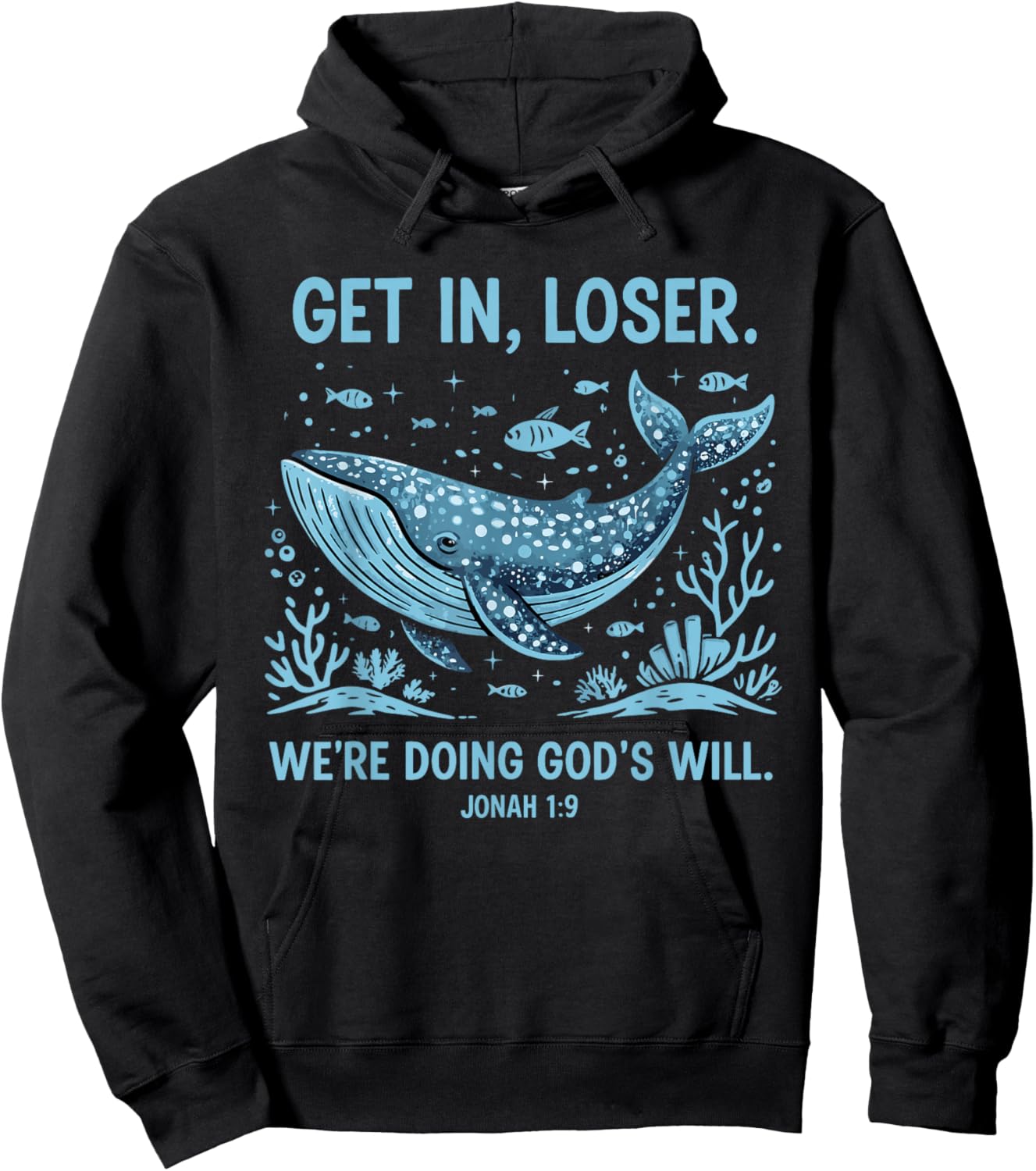 Funny Christian Bible Get in Loser We're Doing God's Will Hoodie - Hoodie | Black