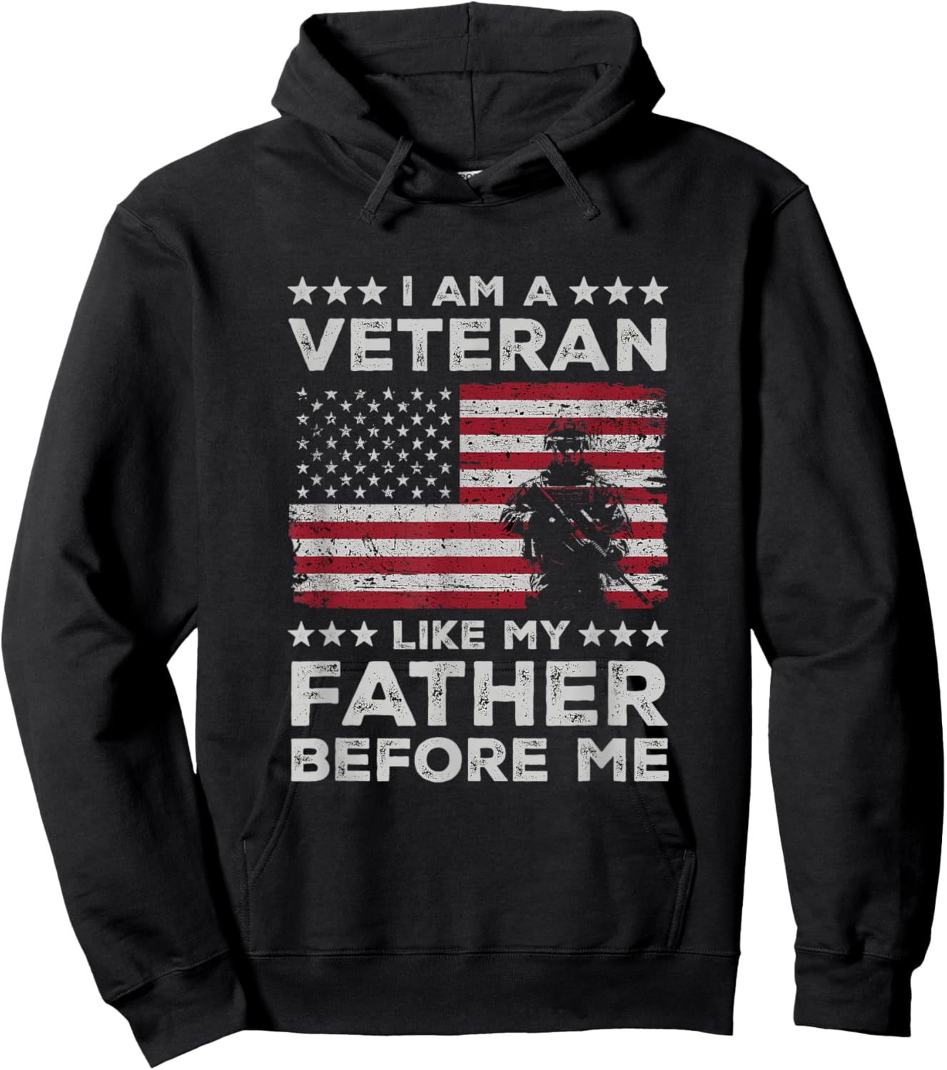 I Am A Veteran Like My Father Before US Army Soldier Hoodie - Hoodie | Black
