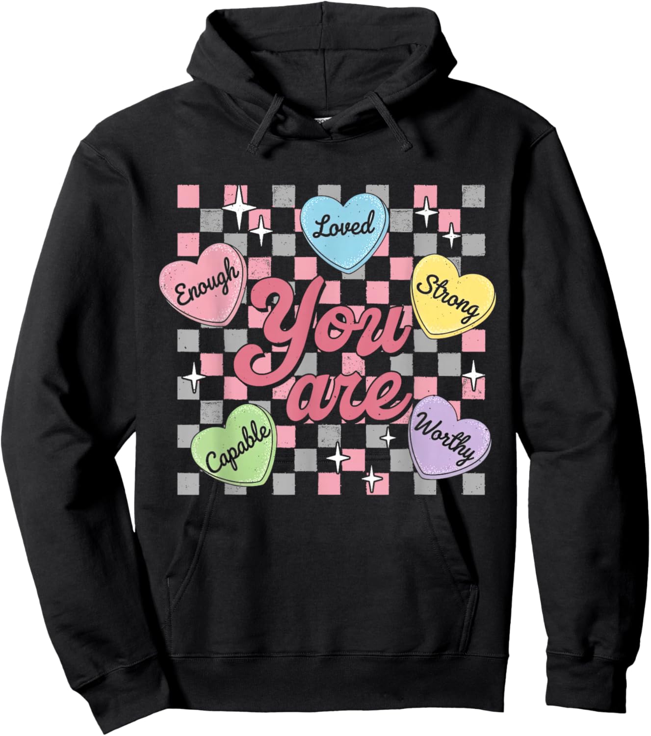You are Valentines Teacher Candy Heart Positive Affirmation Hoodie - Hoodie | Black