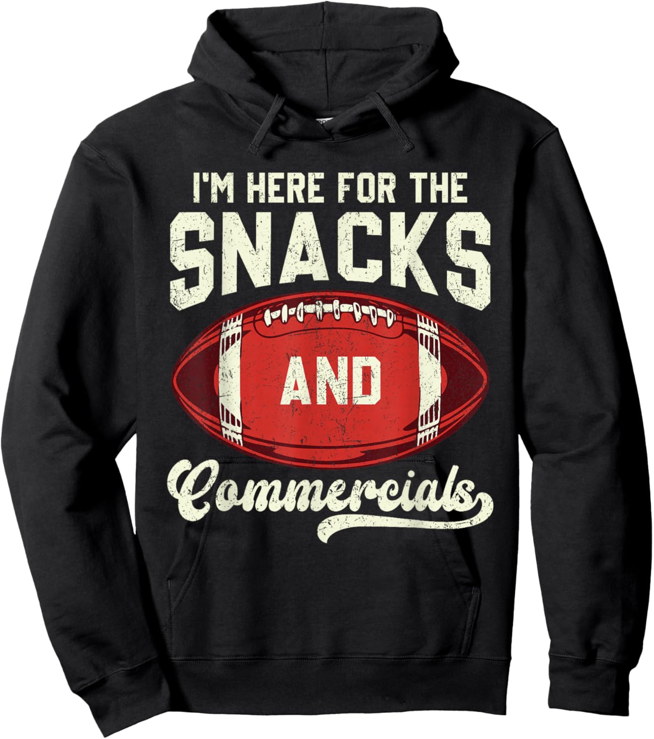 I'm Here for The Snacks and Commercials Football Men Women Hoodie - Hoodie | Black