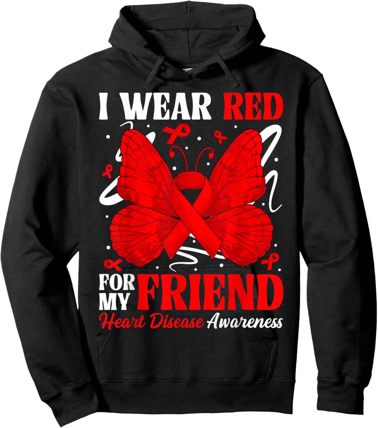 I Wear Red for My Friend Heart Disease Awareness Day Butterf Hoodie - Hoodie | Black