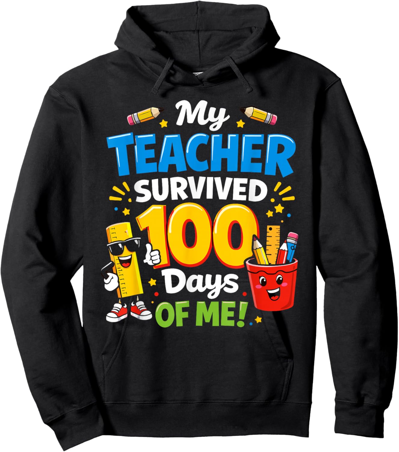 My Teacher Survived 100 Days of Me Hoodie - Hoodie | Black