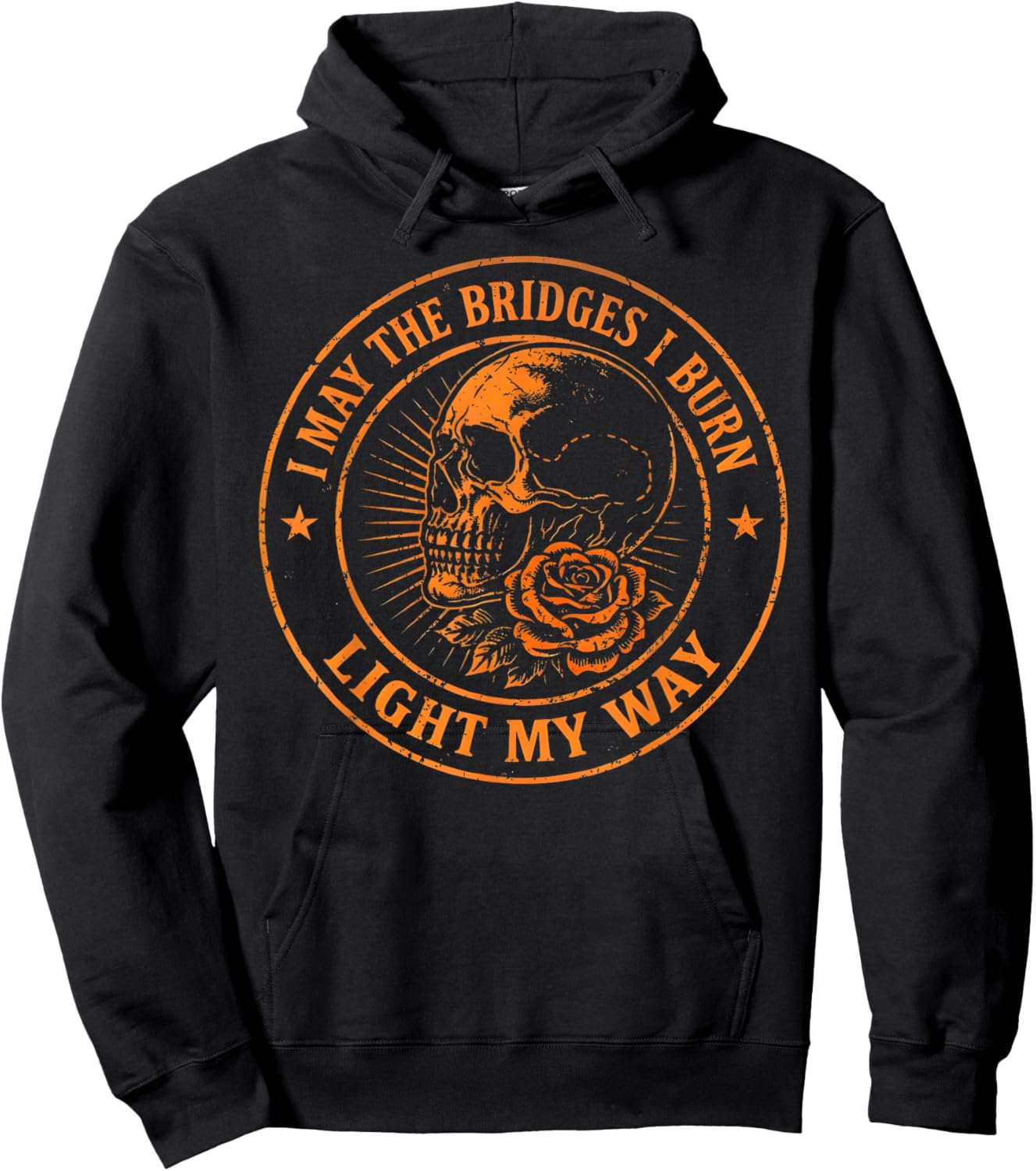 May The Bridges I Burn Light My Way Skull Dark Aesthetic Hoodie - Hoodie | Black