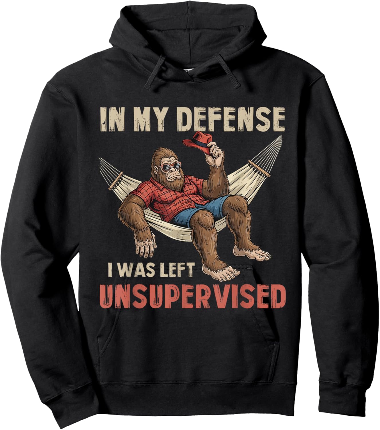 in My Defend I was Left Unsupervised Bigfoot Sasquatch Humor Hoodie - Hoodie | Black