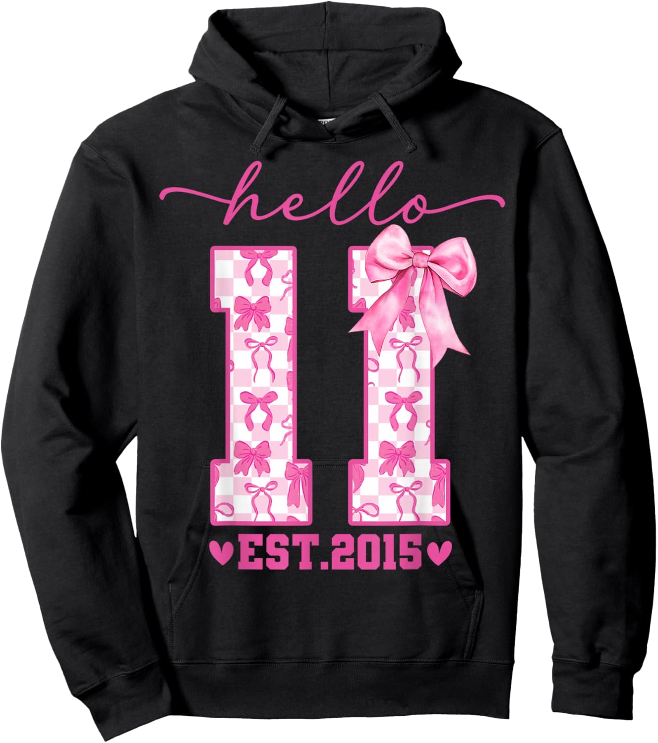 Hello Eleven EST 2015 11th Birthday Coquette 11 Year Girl Hoodie - Hoodie | Black