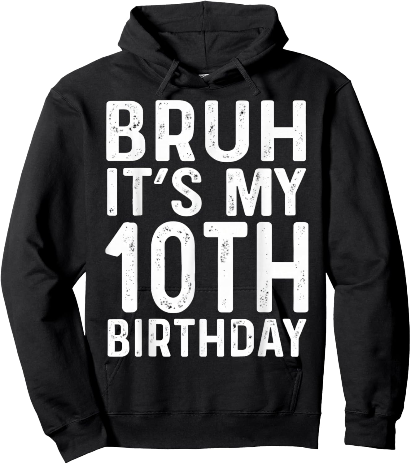 10th Birthday Boys Bruh It's My Ten Birthday 10 Years Bday Hoodie - Hoodie | Black