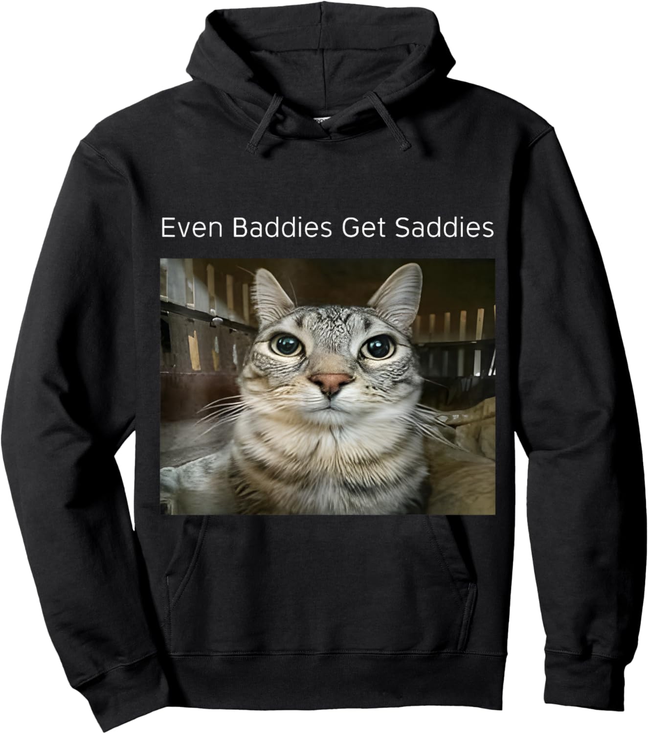 Even Baddies Get Saddies Funny Cat Meme Unhinged Hoodie - Hoodie | Black