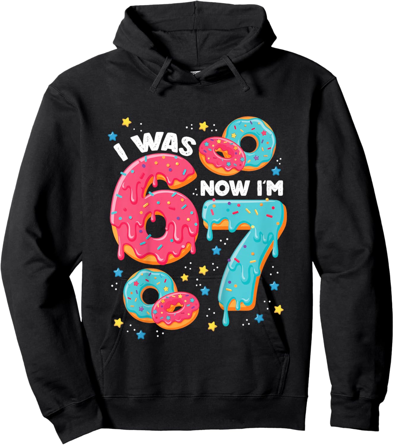 I was 6 But Now I'm 7 Drip Donut Six Seven Meme 7th Birthday Hoodie - Hoodie | Black