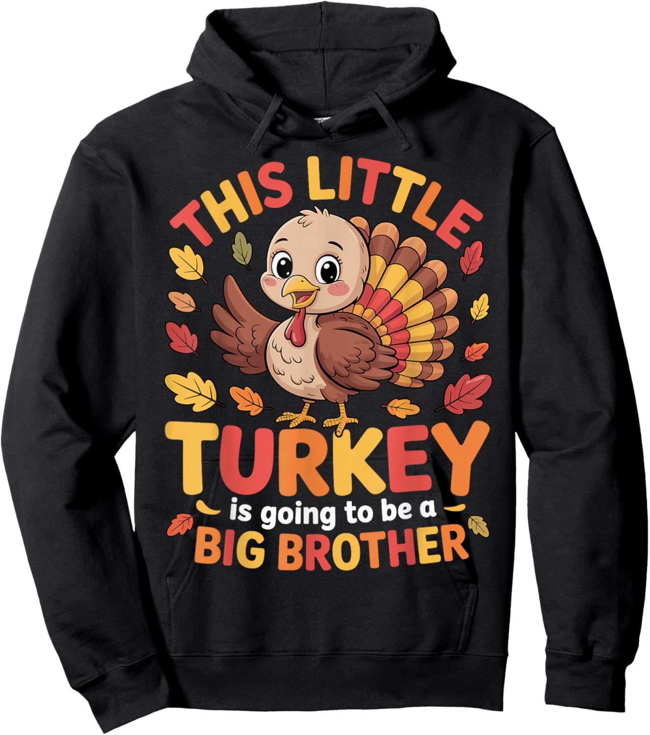This Little Turkey is Going to Be A Big Brother Thanksgiving Hoodie - Hoodie | Black