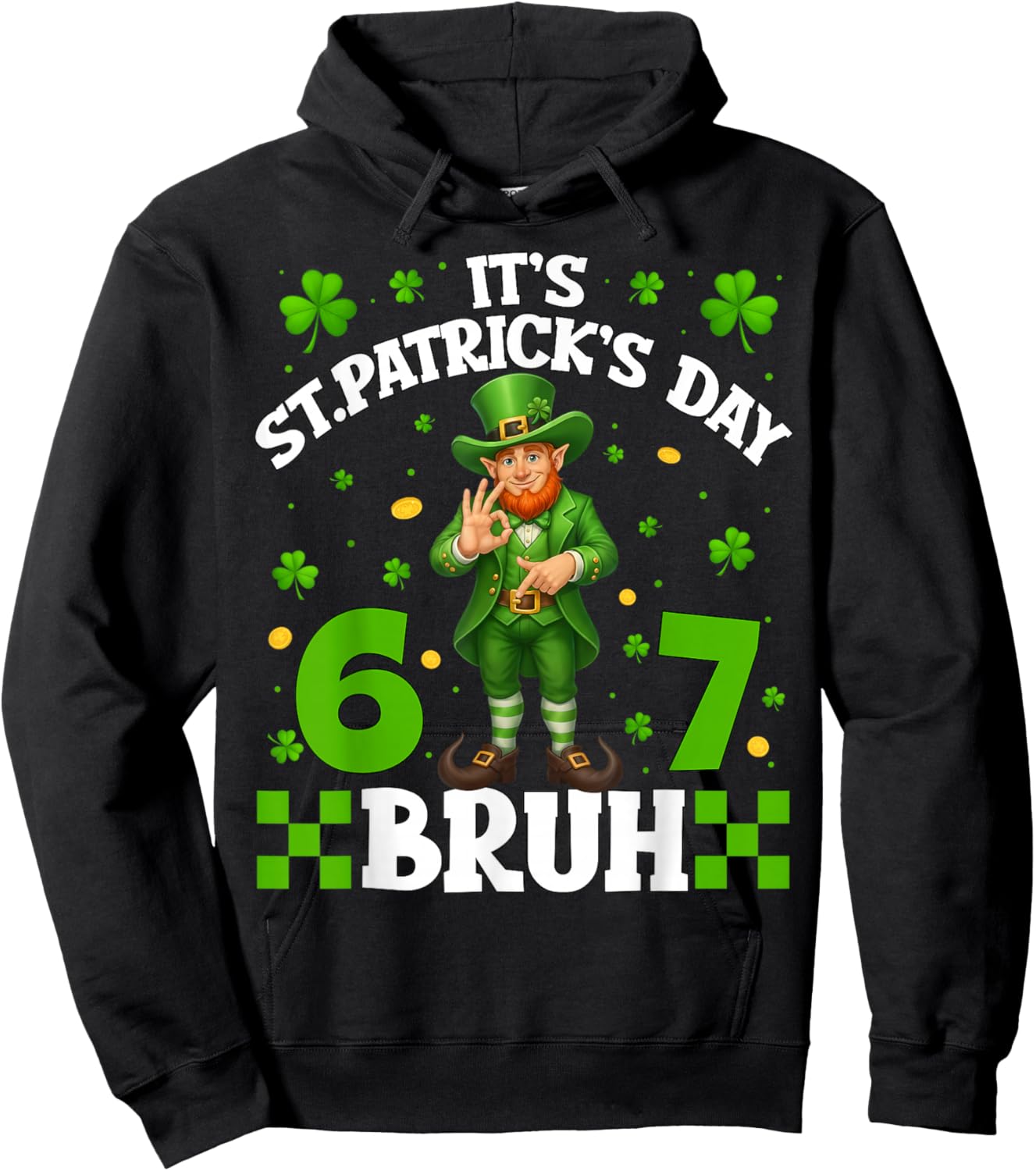 It's St.Patrick's Day Bruh Leprechaun 67 Six Seven Meme Men Hoodie - Hoodie | Black