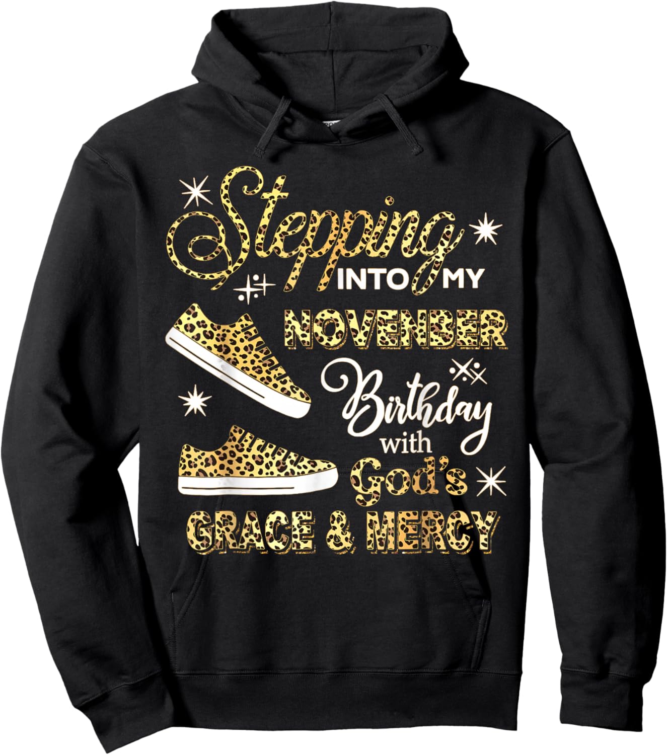 Stepping Into My November Birthday Leopard God Grace Mercy Hoodie - Hoodie | Black
