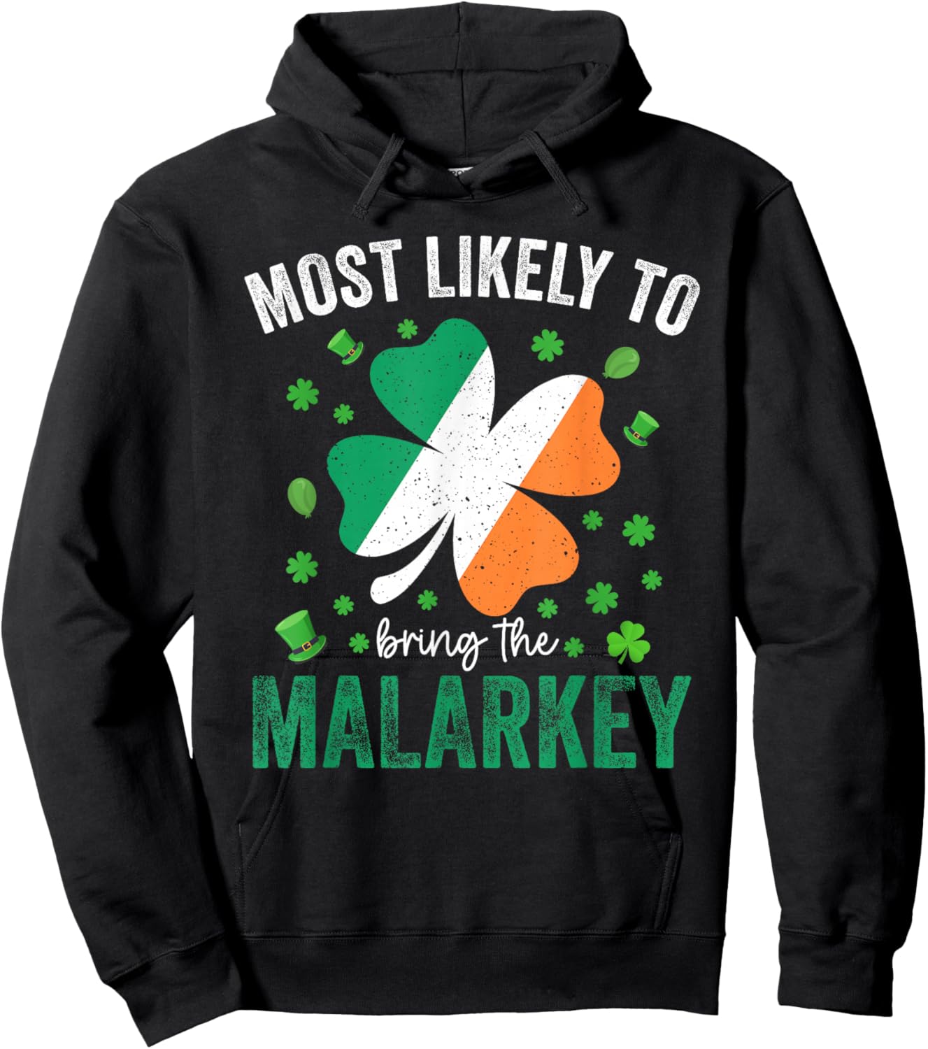 Matching St Patricks Day Most Likely to Bring The Malarkey Hoodie - Hoodie | Black