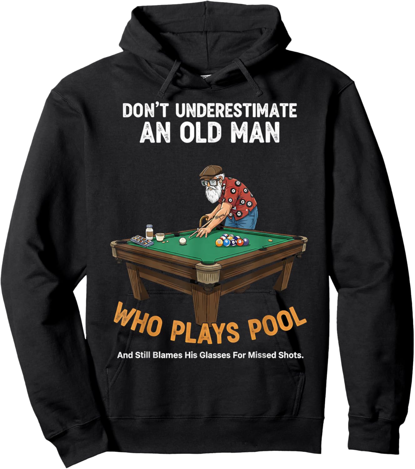 Don’t Underestimate an Old Man Who Plays Pool Funny Men Hoodie - Hoodie | Black