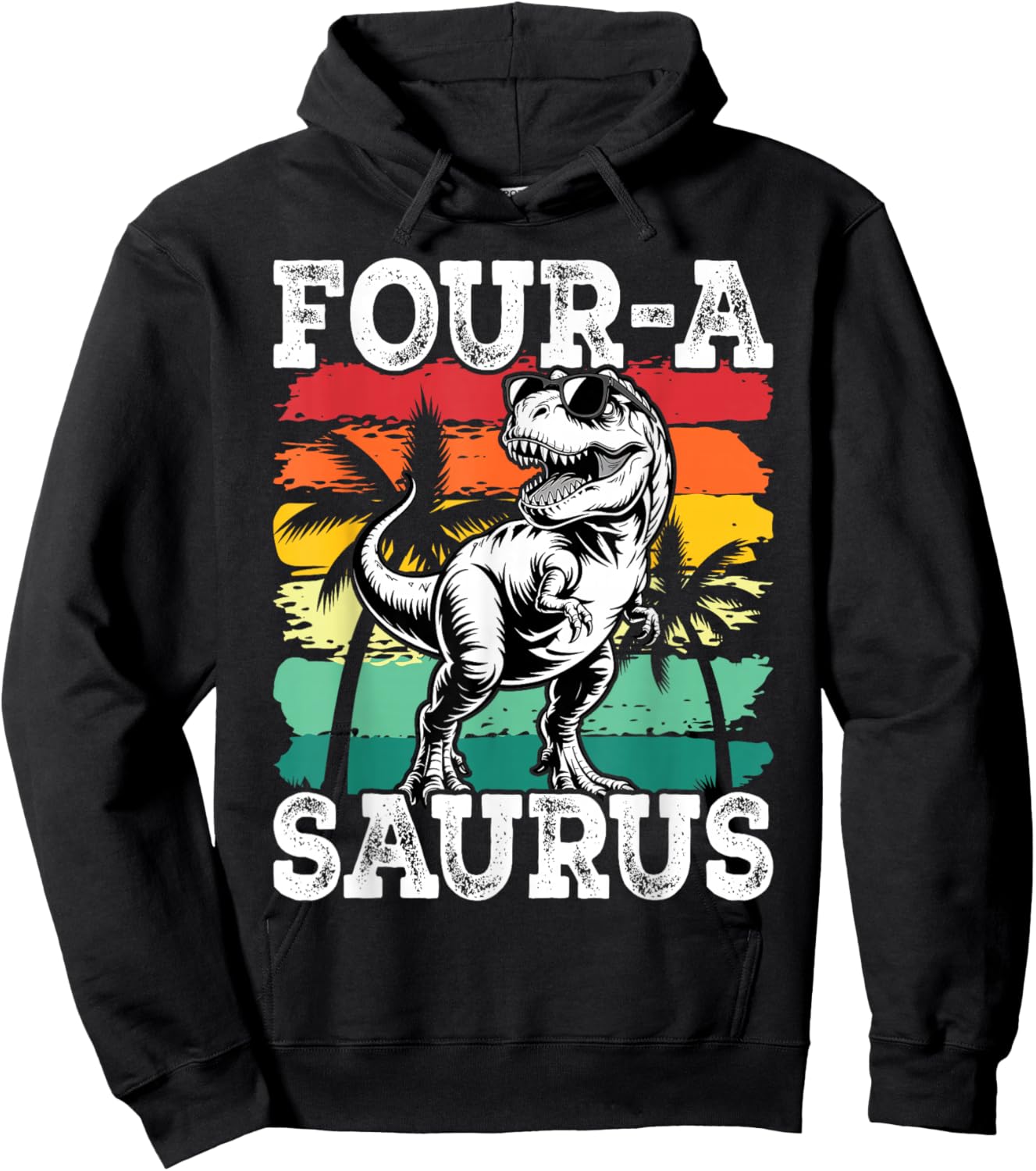 Four a Saurus Birthday T Rex 4 Year Old Dino 4th Dinosaur Hoodie - Hoodie | Black