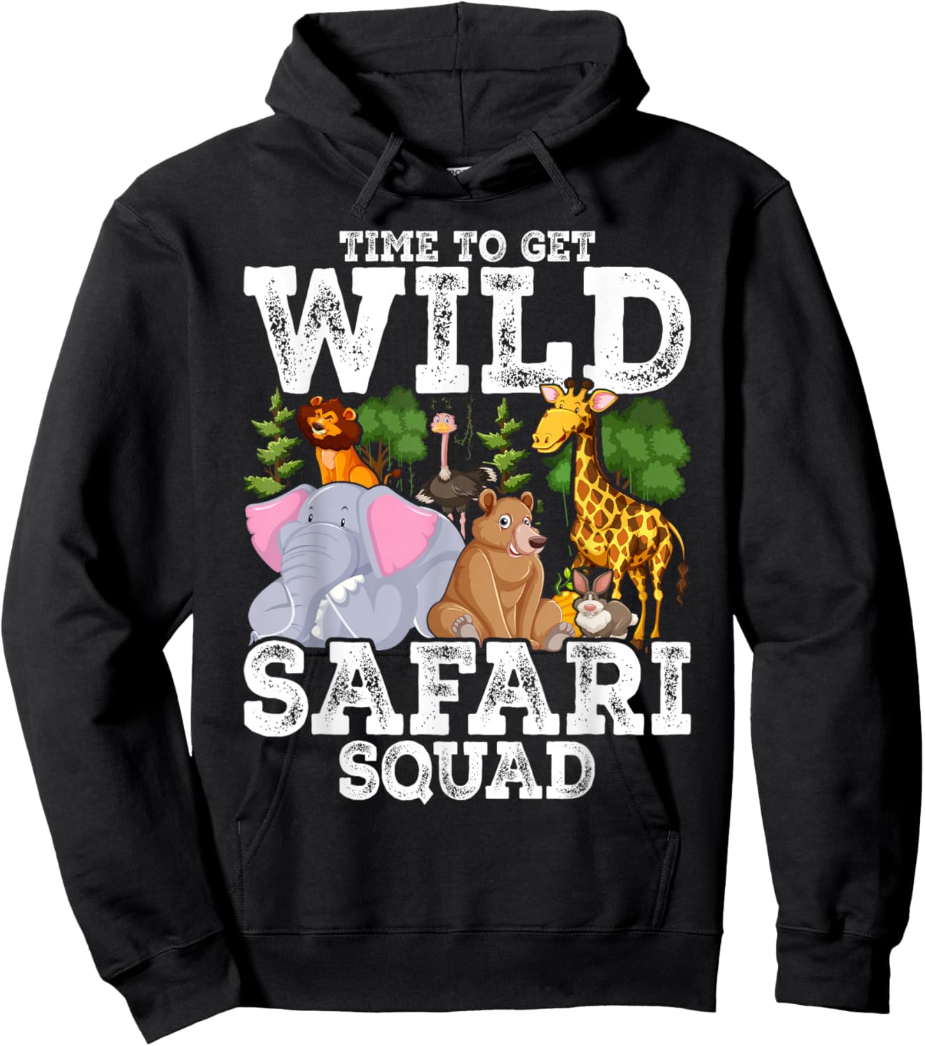 Safari Tour Guide Squad Animals Time to Get Wild Hoodie - Hoodie | Black
