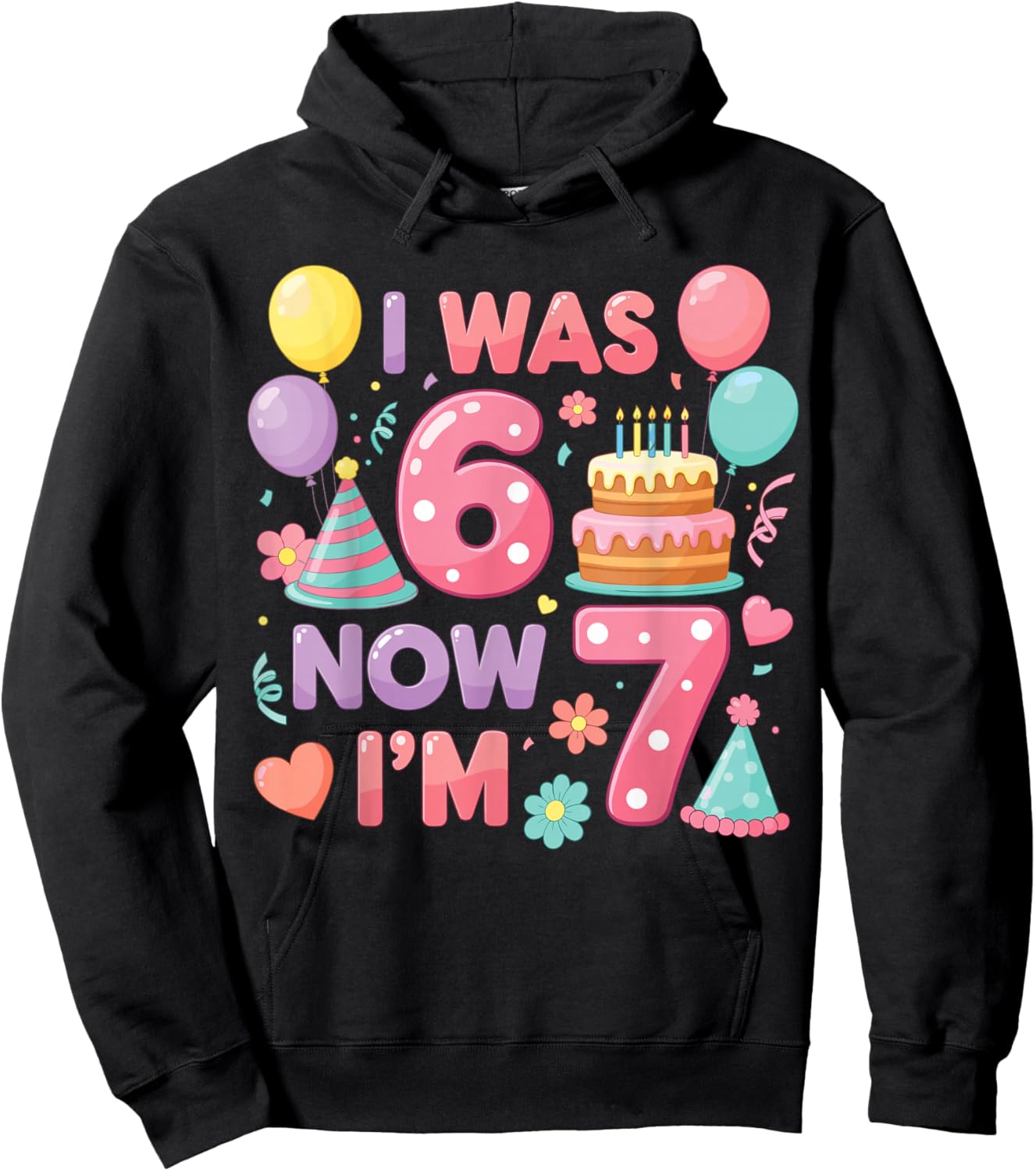 7th Birthday Girls I was 6 Now I’m 7 Birthday Party Kids Hoodie - Hoodie | Black