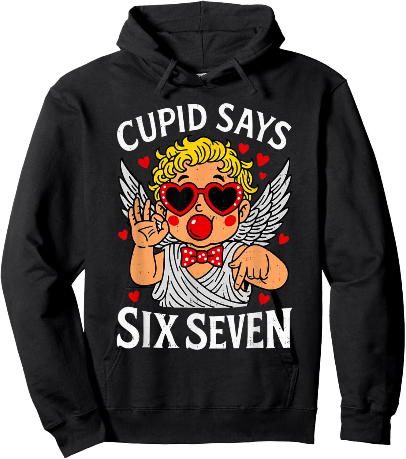 Cute Cupid Says Six Seven 6 7 Meme Valentines Men Women Kids Hoodie - Hoodie | Black